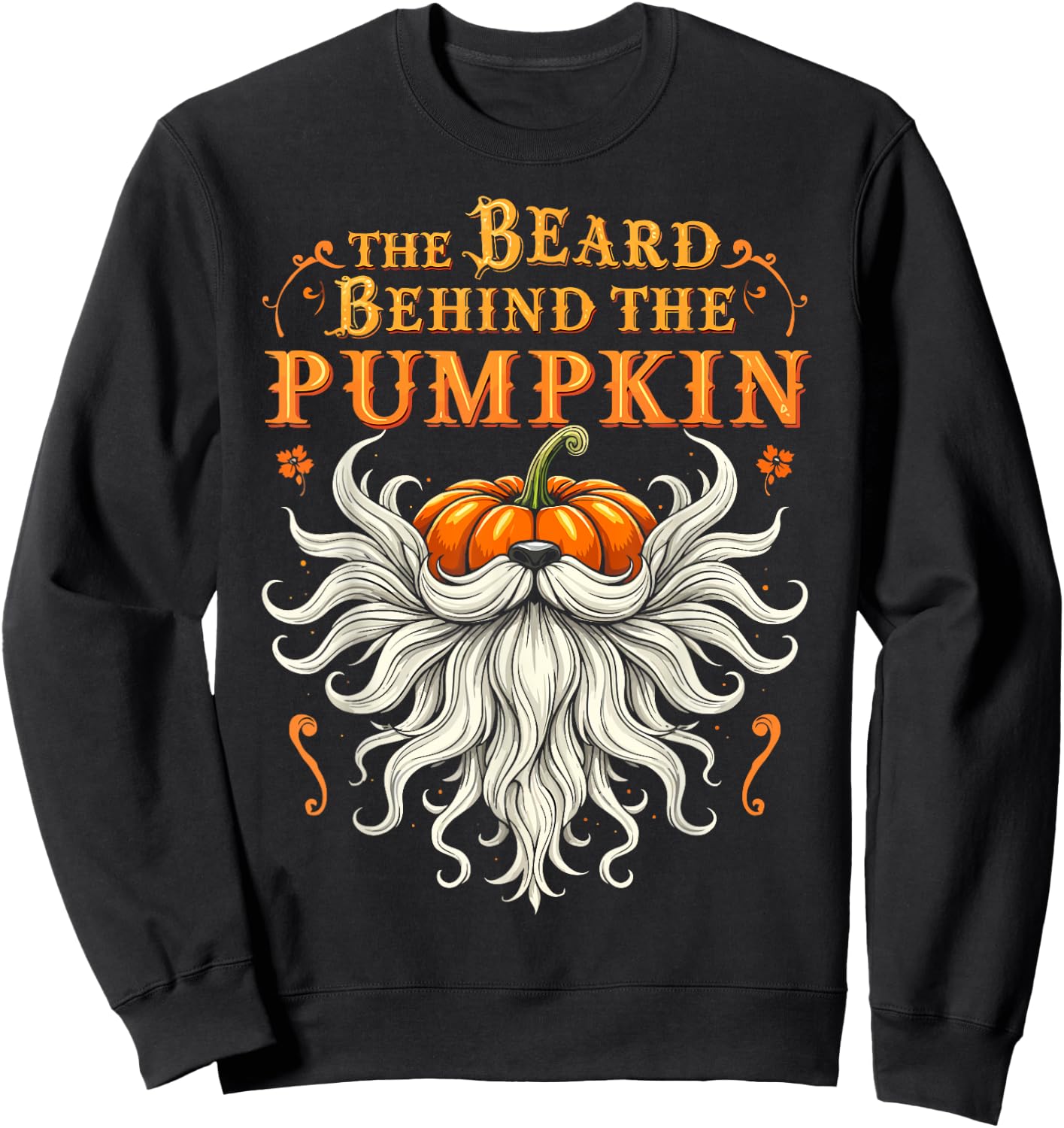 The Beard Behind the Pumpkin Halloween Bearded Men Sweatshirt - Sweatshirt | Black