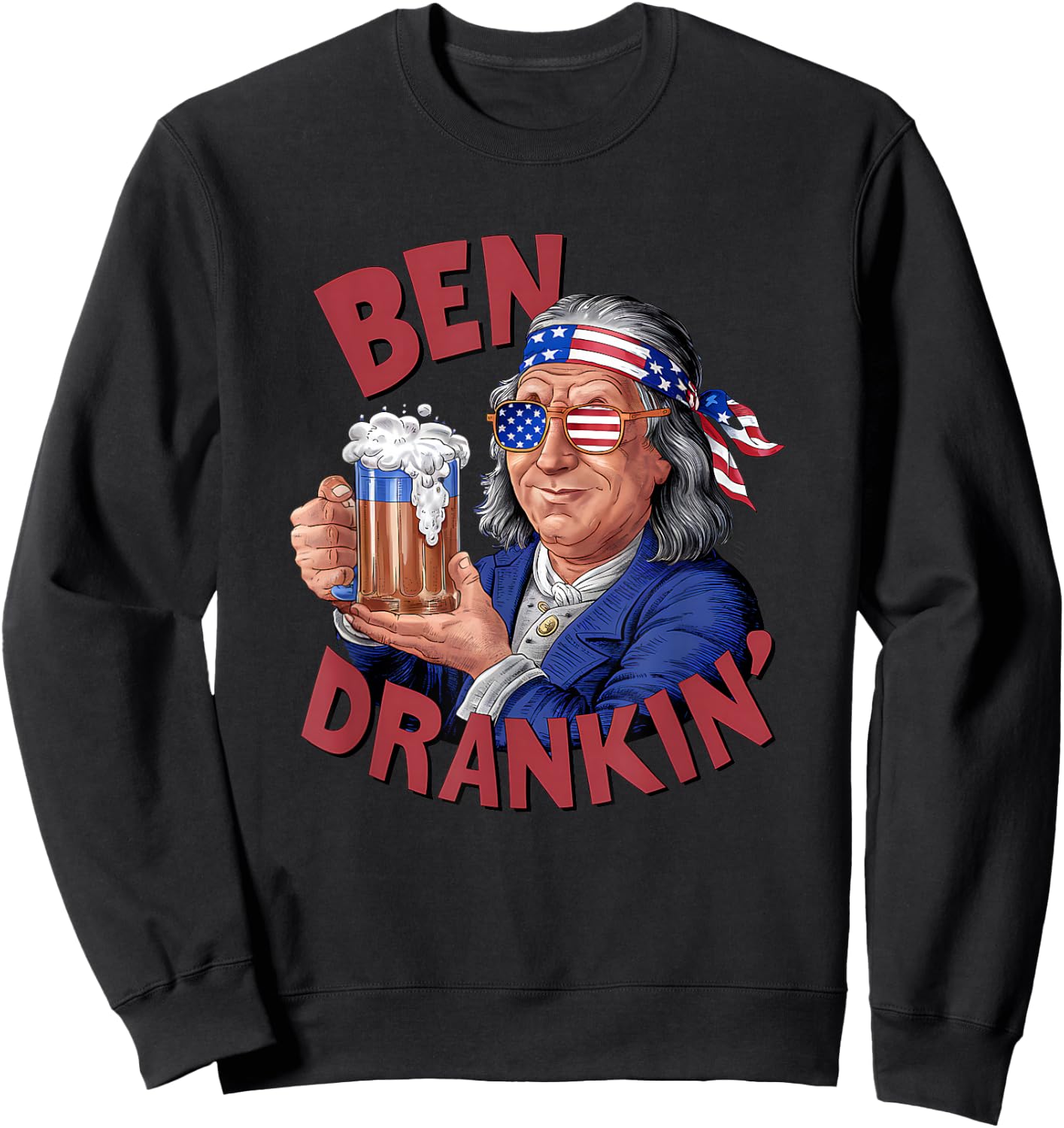 USA Independence Day Patriotic 2024 Election Funny 4th of July US President Party Franklin Ben Drankin , Small, Blue Sweatshirt - Sweatshirt | Black