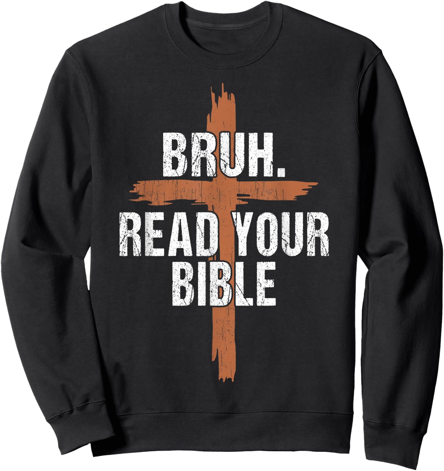 Men Bruh Read Your Bible Dad Boy Funny Christian Religious Sweatshirt - Sweatshirt | Black