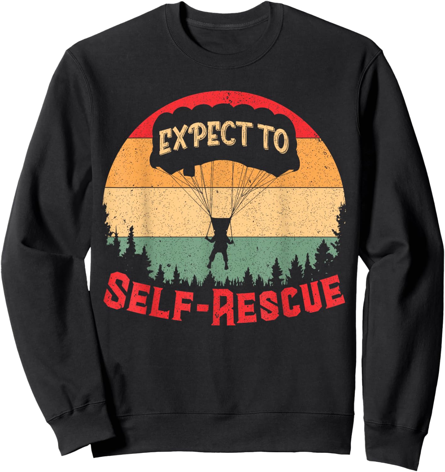 Expect To Self Rescues Vintage Sunset Quote Inspiration Sweatshirt - Sweatshirt | Black