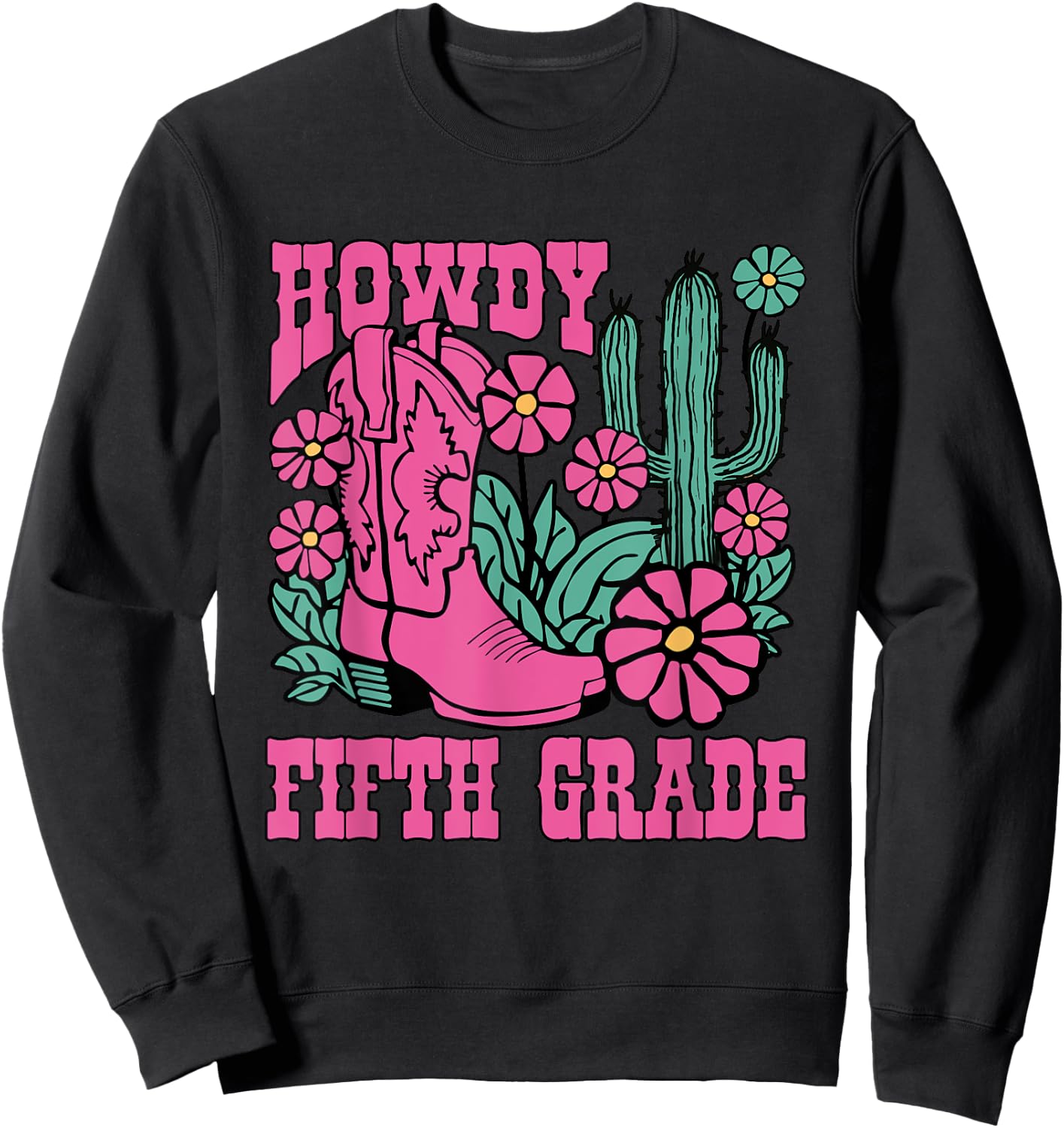 Howdy Fifth Grade Back To School Teacher Students Men Women Kids Sweatshirt - Sweatshirt | Black