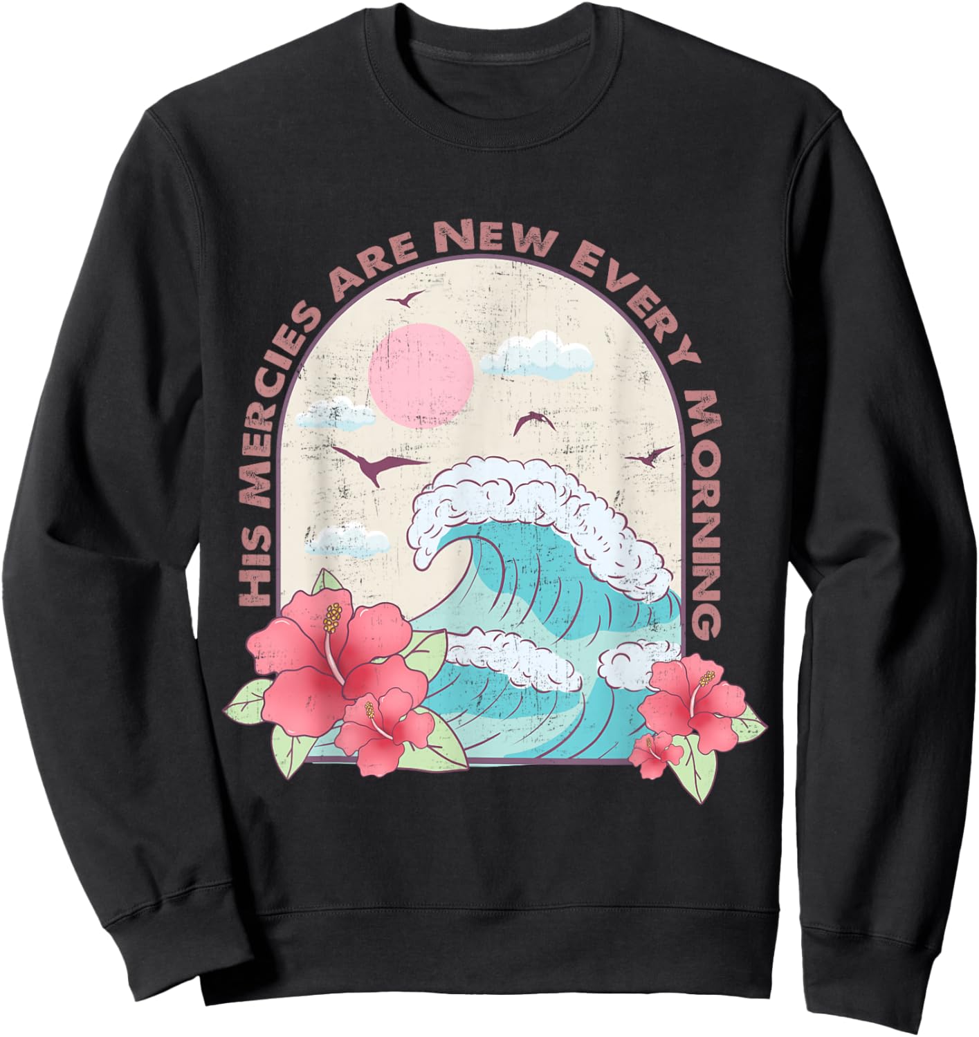 Christian Summer Religious Bible Ocean Wave His Mercy Beach Sweatshirt - Sweatshirt | Black