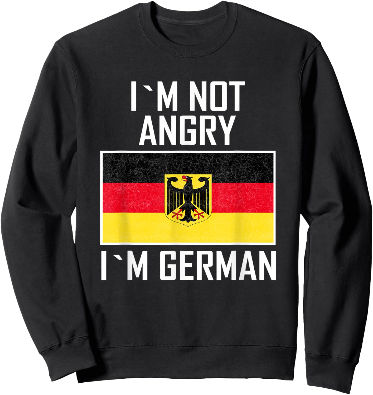 I´m not angry I´m German Eagle Germany German Sweatshirt - Sweatshirt | Black
