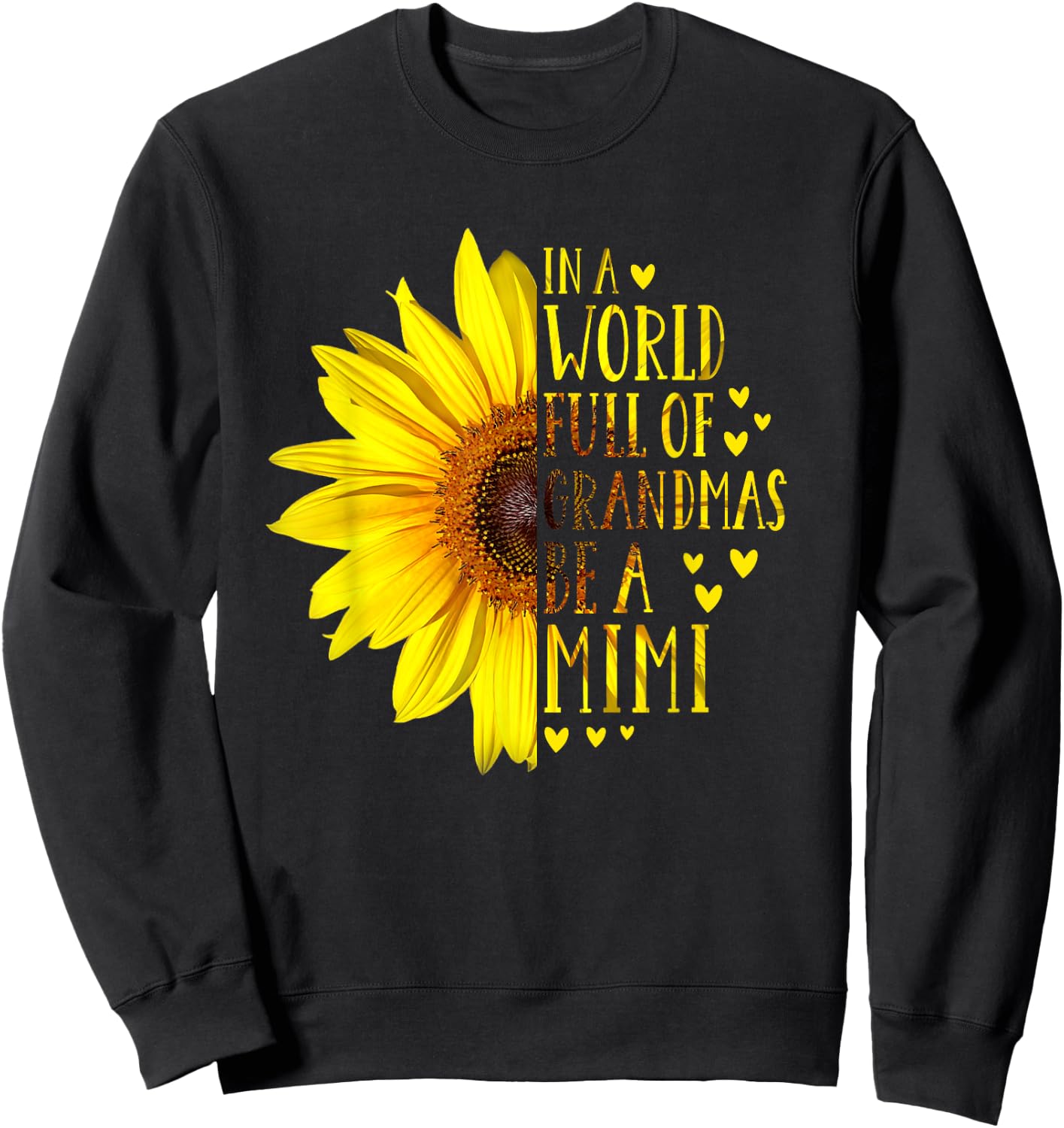 In A World Full Of Grandmas Be A Mimi Vintage Idea Sunflower Sweatshirt - Sweatshirt | Black