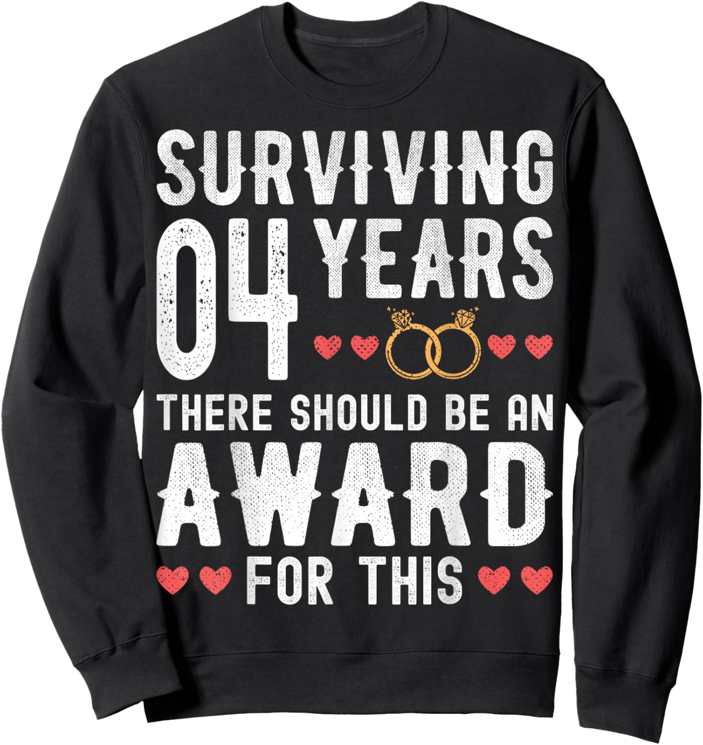Surviving 4 Years There Should Be - 4th Wedding Anniversary Sweatshirt - Sweatshirt | Black