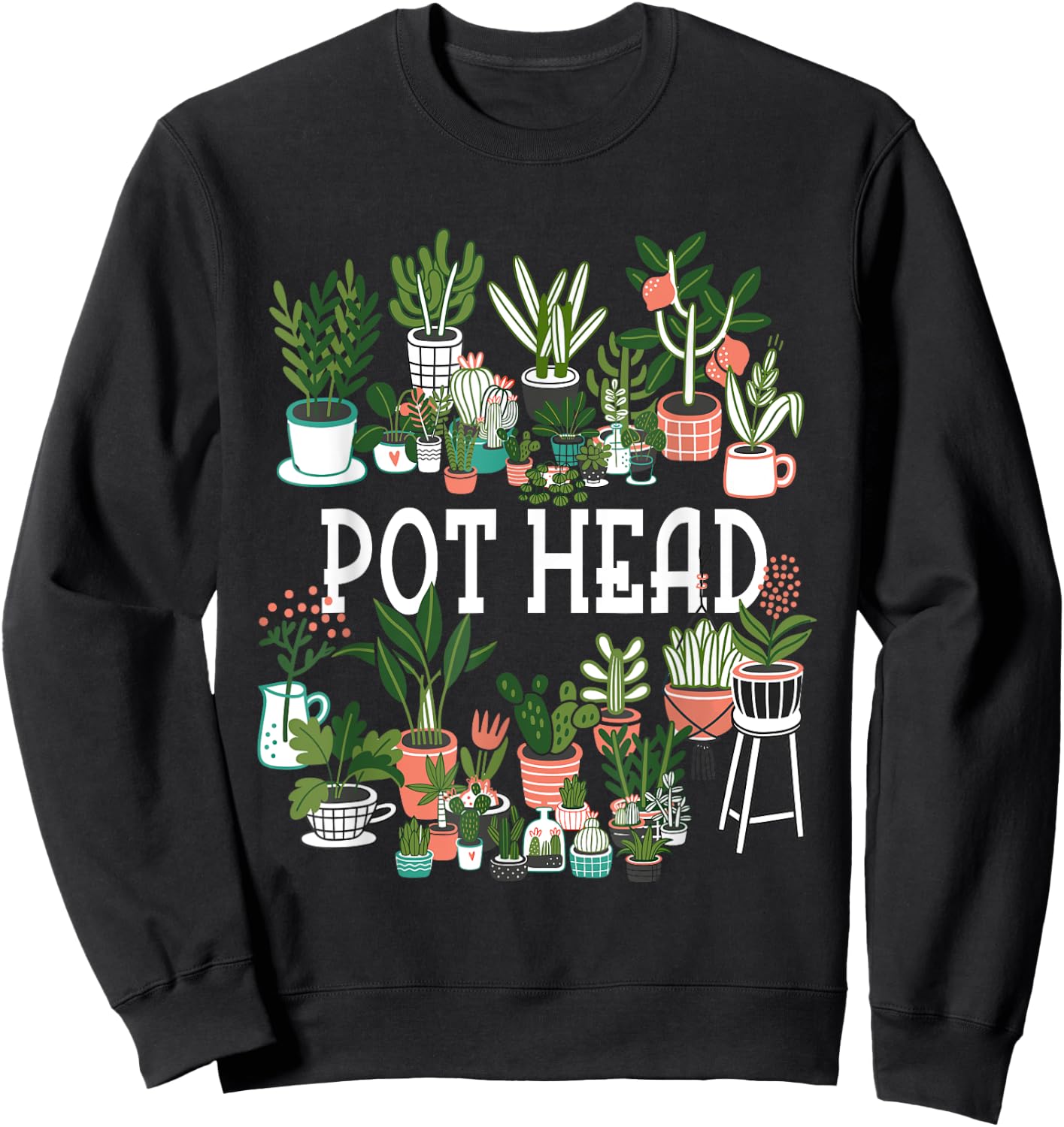 Funny Pot Plant Head Gardening Gardener Graphic Women Men Sweatshirt - Sweatshirt | Black