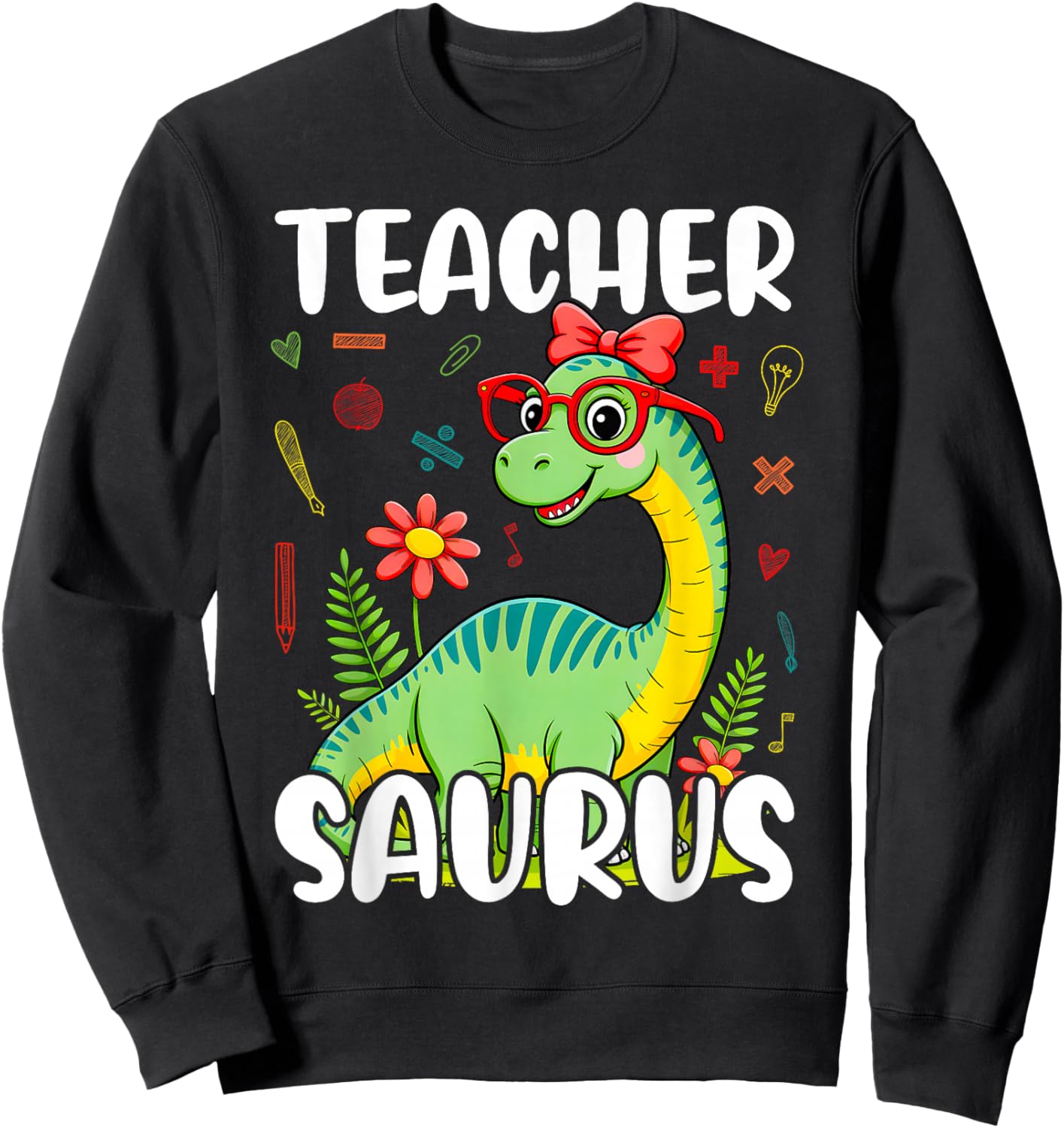 Teachersaurus Funny Cute Dinosaur Back To School Sweatshirt - Sweatshirt | Black