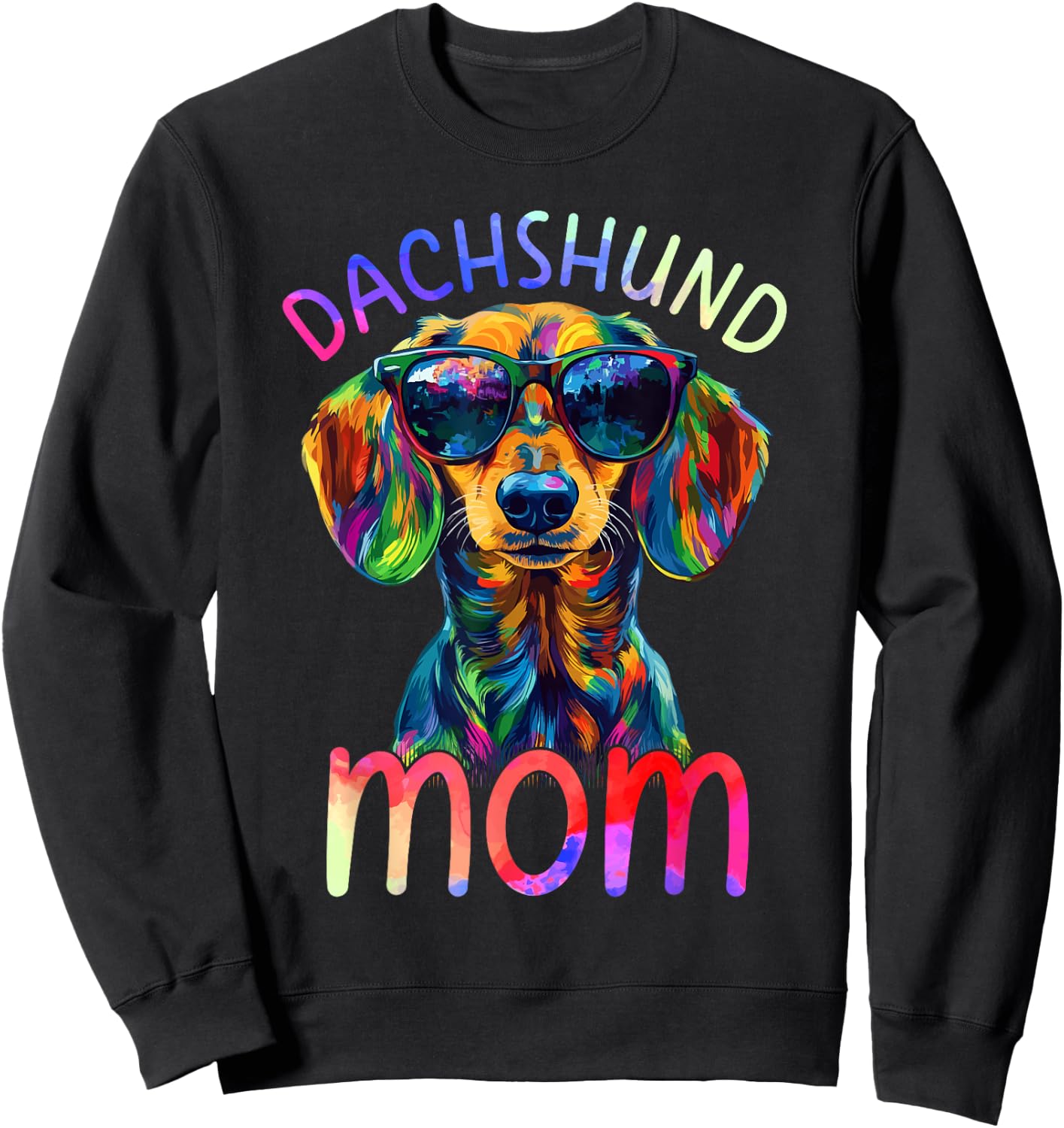 Dachshund Mom Colorful Pop Art Dachshund Dog Sweatshirt - Sweatshirt | Black