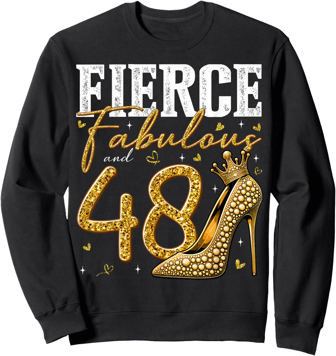 48th Birthday Fierce Fabulous and 48 Year Old Gifts Heels Sweatshirt - Sweatshirt | Black