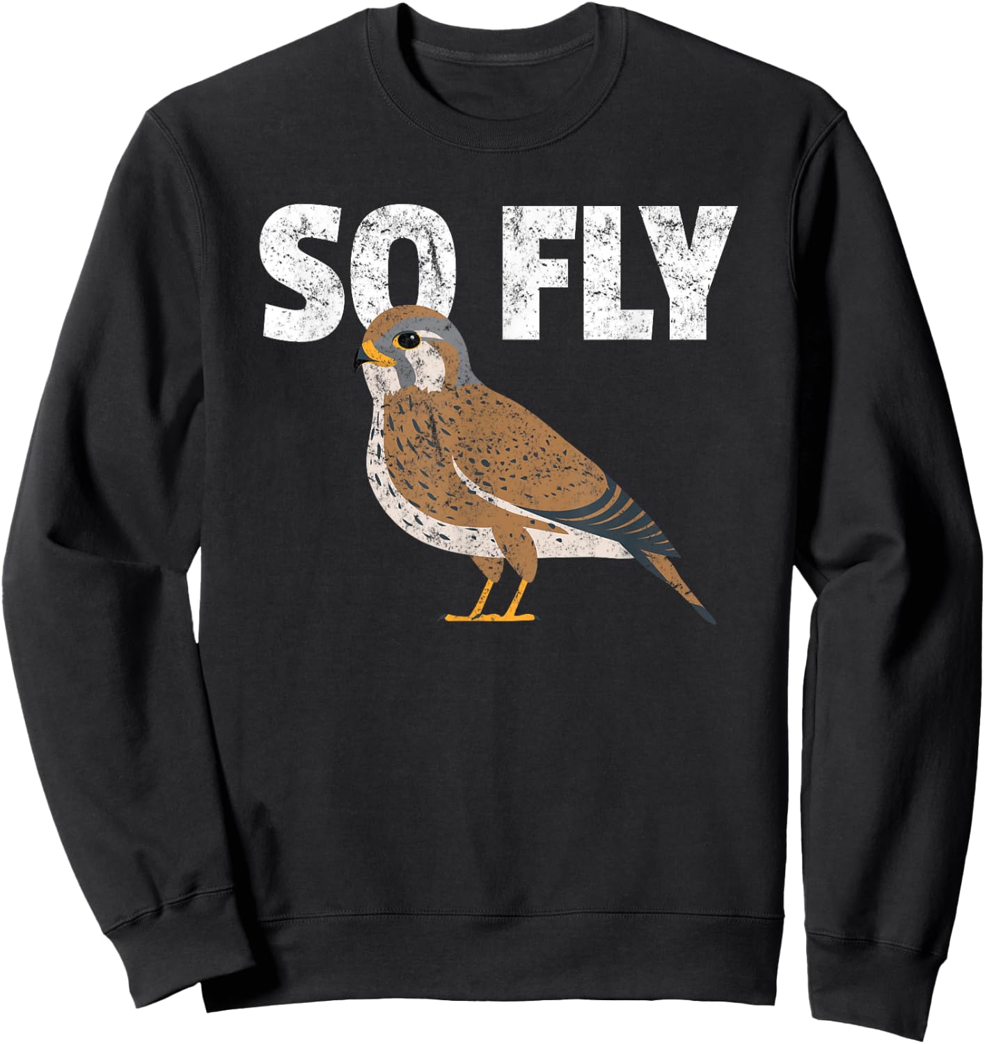 Kestrel, Falcon, Birdwatcher, Funny, So Fly Sweatshirt - Sweatshirt | Black