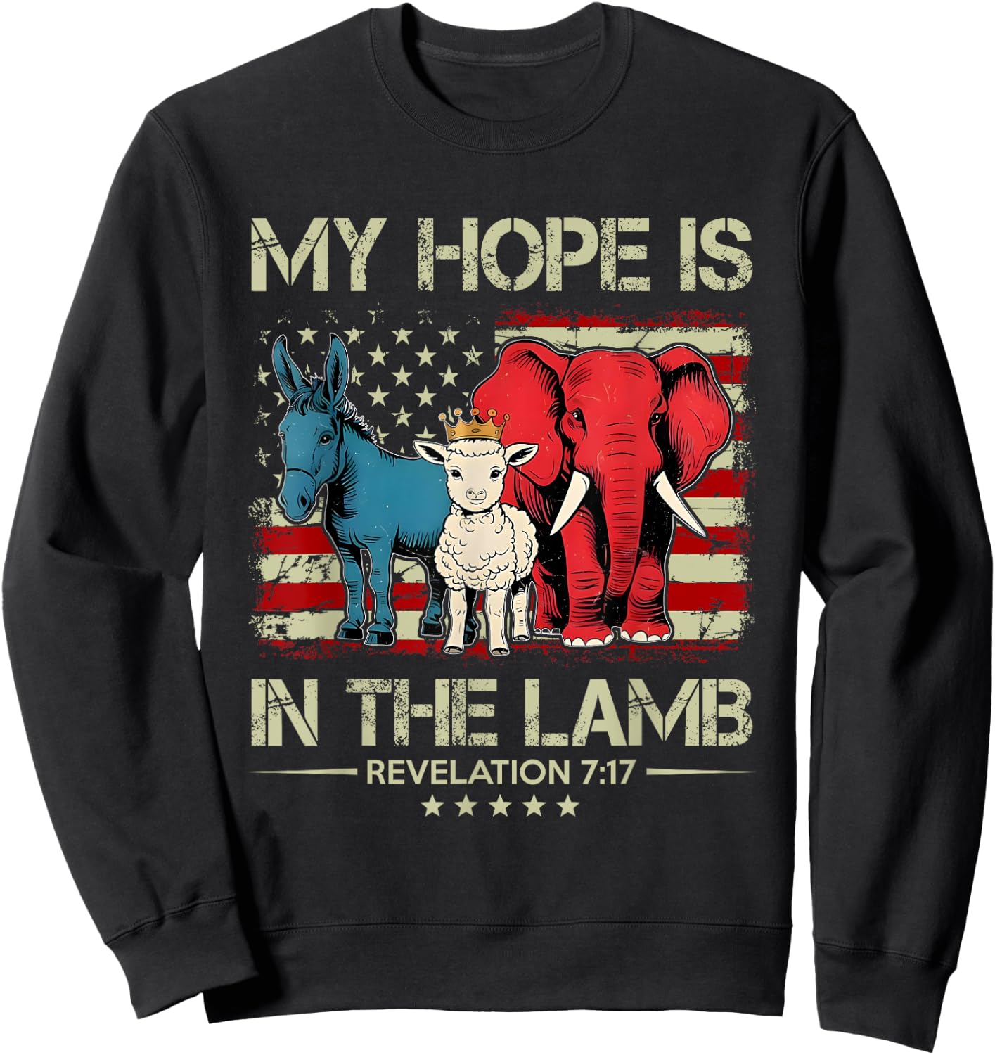 My Hope is in the Lamb Elephant Donkey USA Funny Scripture Sweatshirt - Sweatshirt | Black
