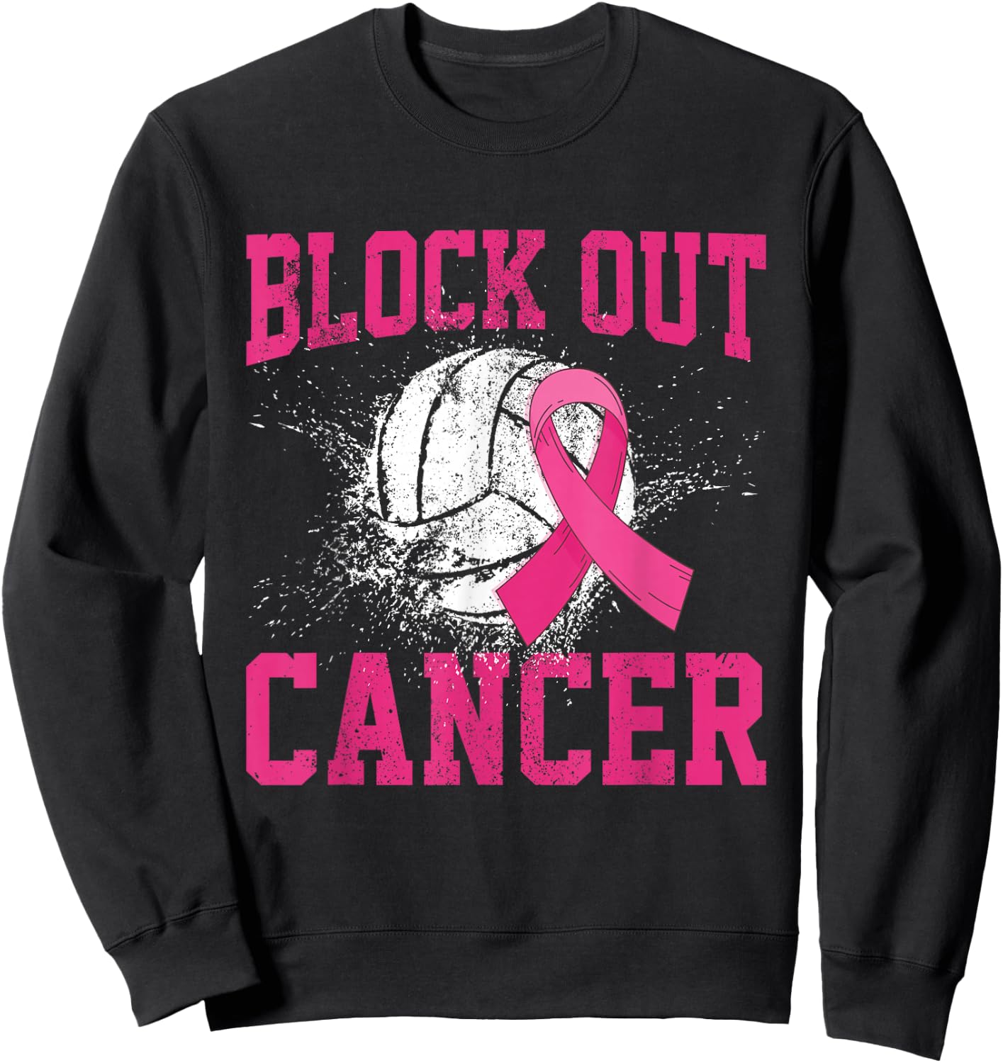 Volleyball Breast Cancer Awareness Block Out Cancer Sweatshirt - Sweatshirt | Black