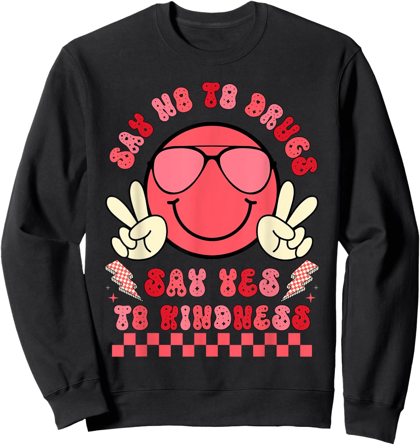 Say Not Drug-Free Say Yes To Kindness Red Ribbon Week Retro Sweatshirt - Sweatshirt | Black