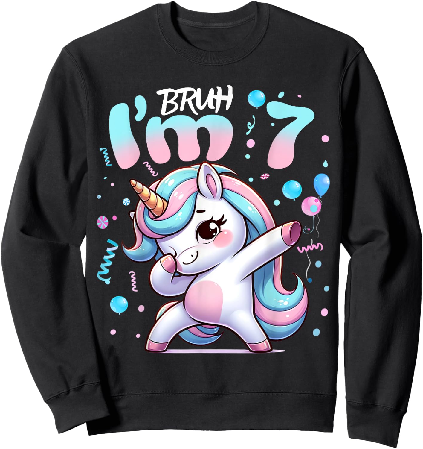 7th Birthday Girl Dabbing Unicorn Bruh I'm 7 Years Old Girls Sweatshirt - Sweatshirt | Black
