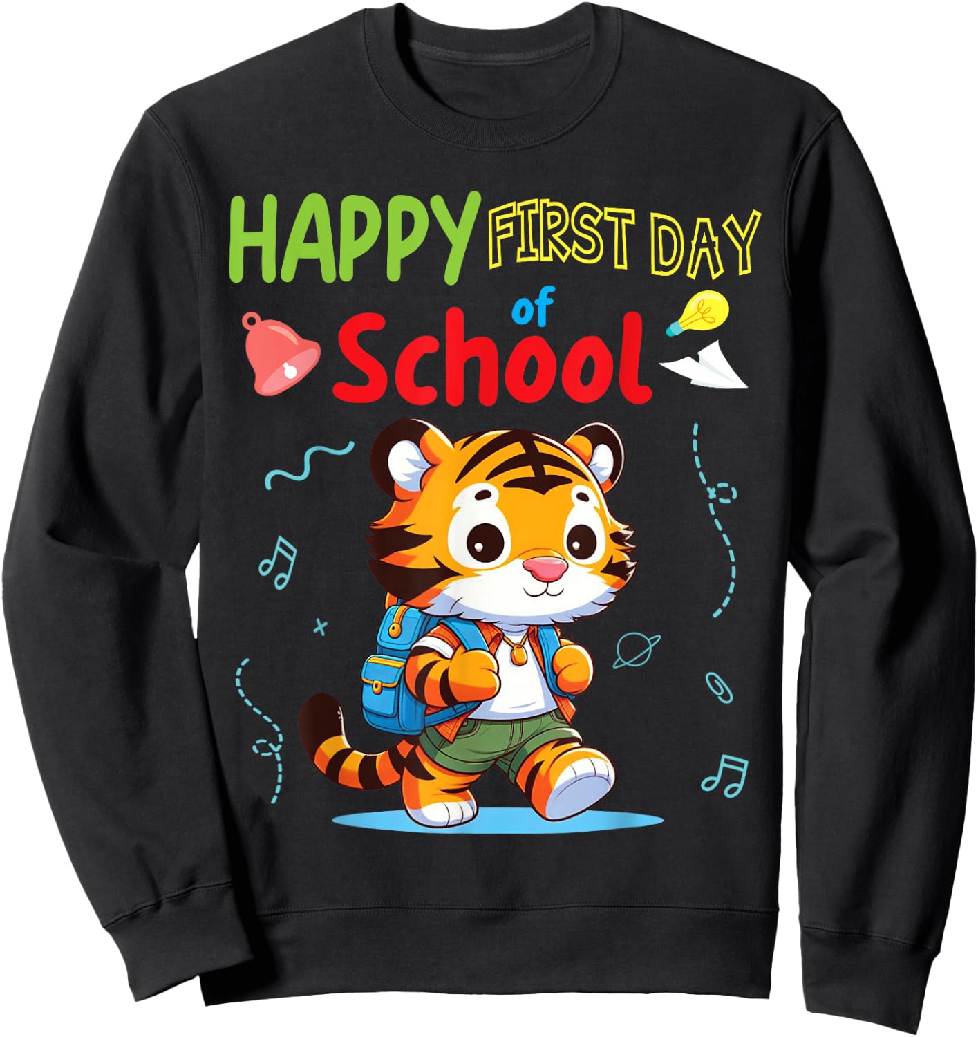 TIGER Student Wearing Backpack Go Happy First Day Of School Sweatshirt - Sweatshirt | Black