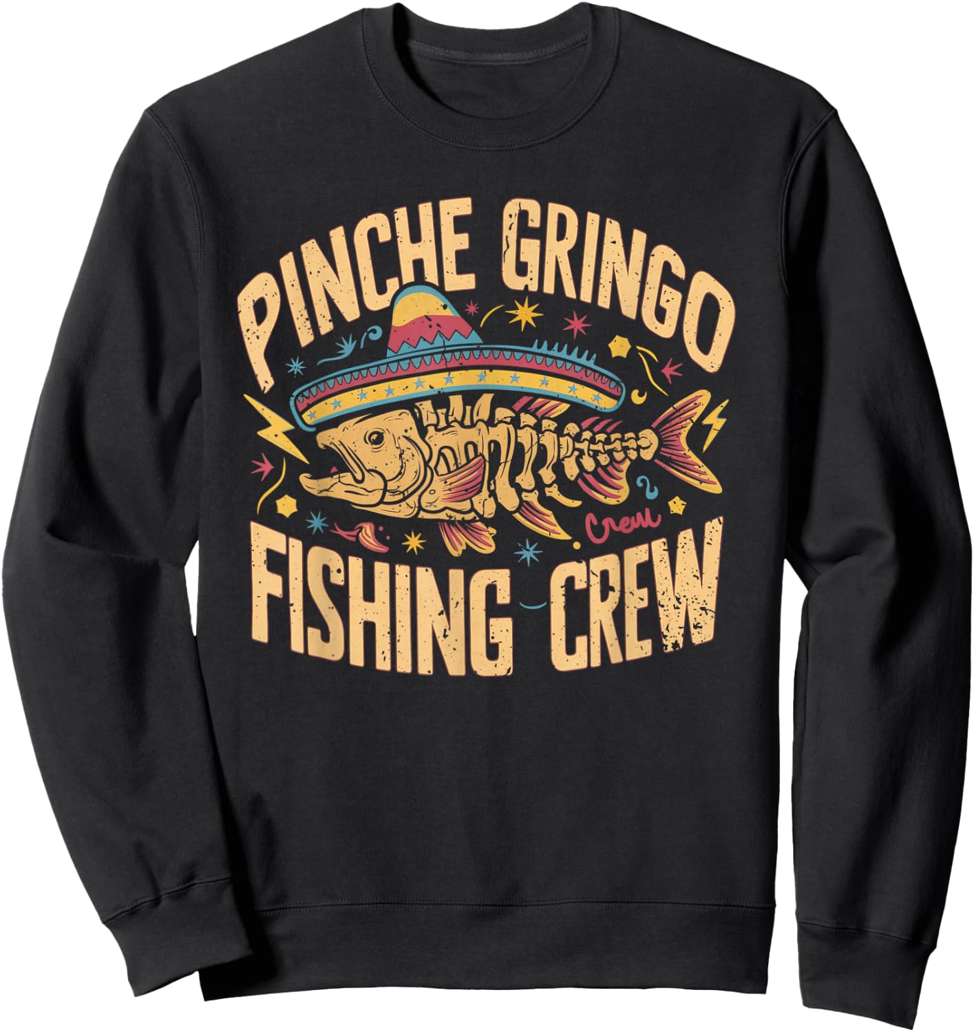 Pinche Gringo Fishing Crew Funny Skeleton Fish Vintage Funny Sweatshirt - Sweatshirt | Black