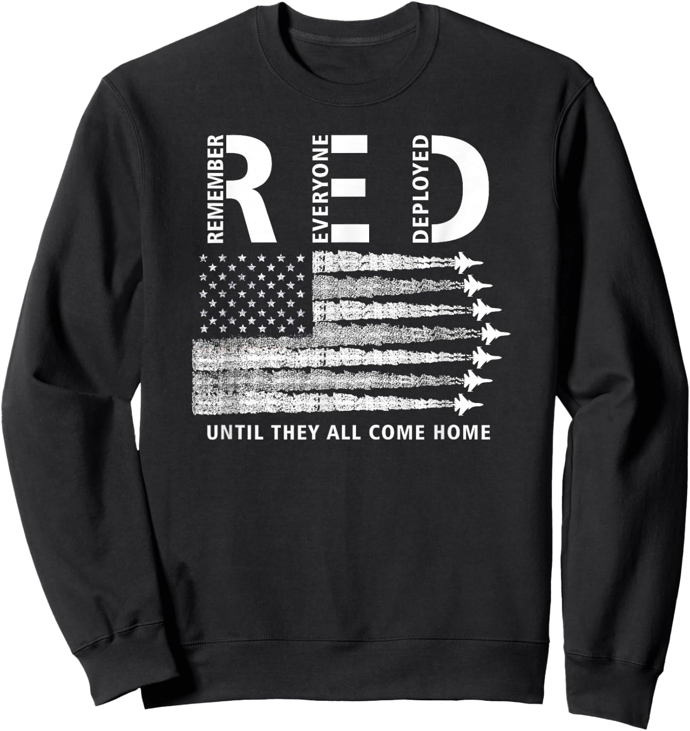 RED American Flag Remember Everyone Deployed Military Sweatshirt - Sweatshirt | Black