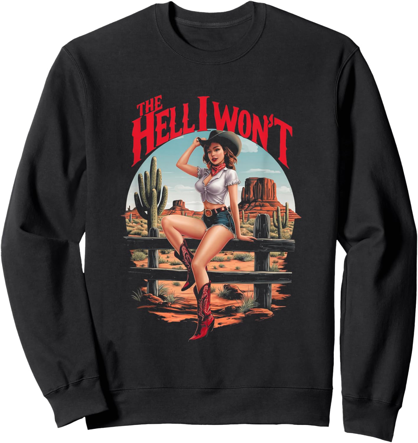 Retro Cowgirl The Hell I Won't Retro Vintage Western Sweatshirt - Sweatshirt | Black