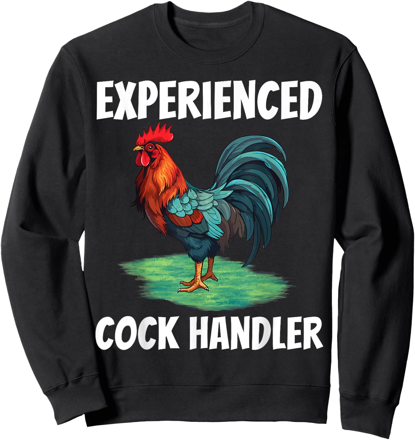 Experienced Cock Handler Chicken Funny Rooster Lover Sweatshirt - Sweatshirt | Black