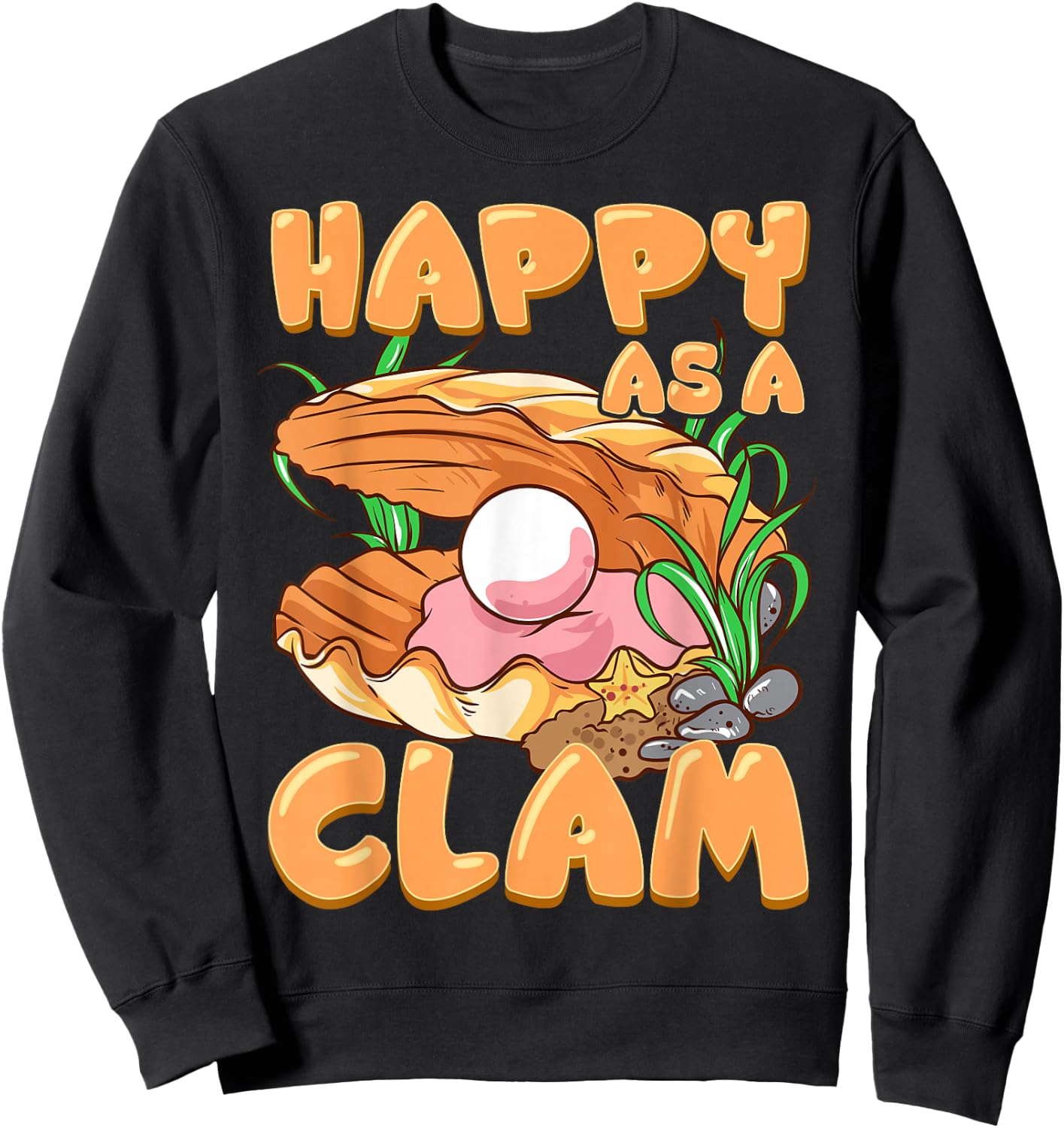 Funny Happy As A Clam Cute Clam Lovers Clam Sweatshirt - Sweatshirt | Black