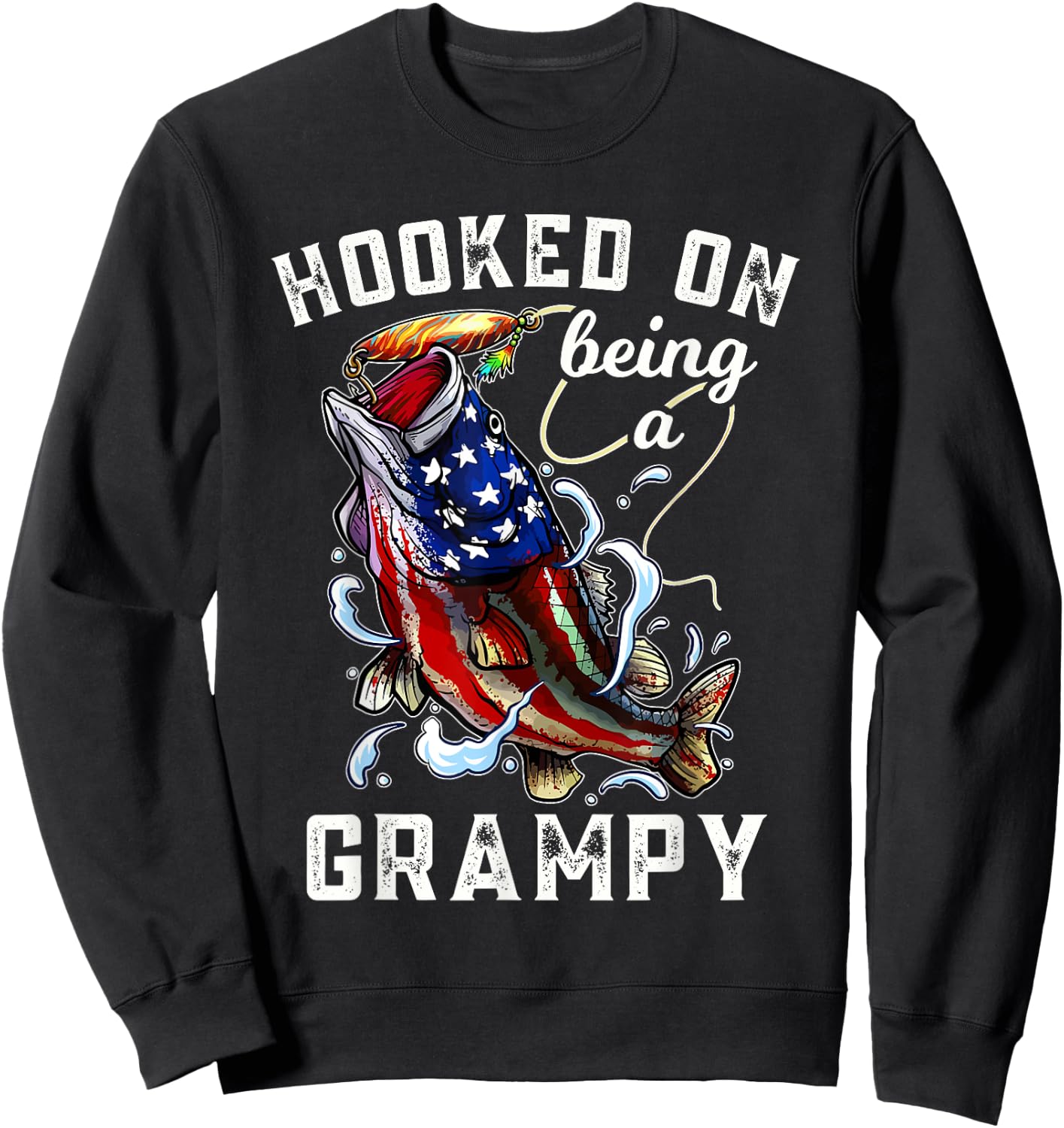Hooked On Being A Grampy 4th Of July Fishing Grandpa Sweatshirt - Sweatshirt | Black