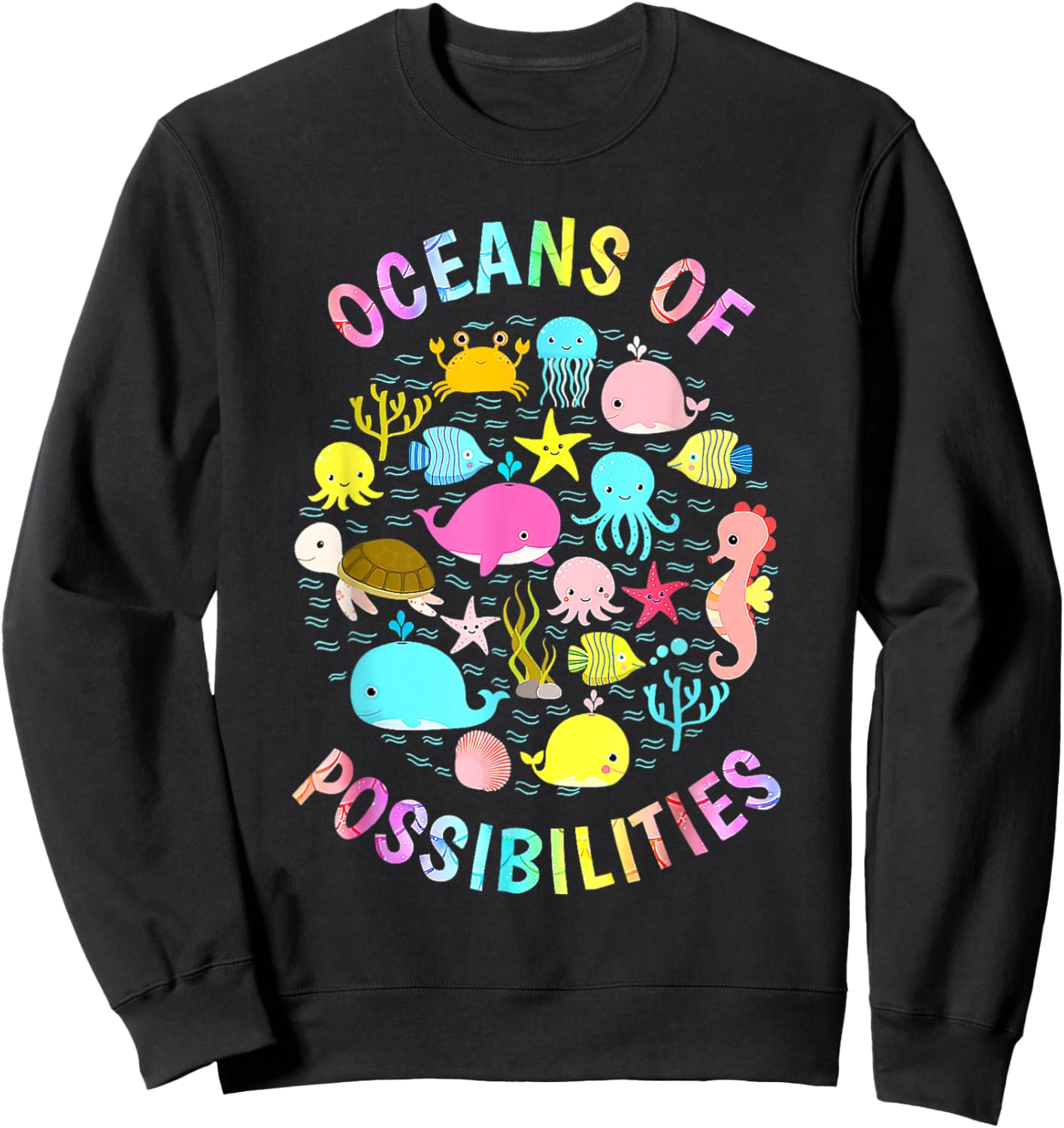 Cute Oceans Of Possibilities Summer Reading Sea Creatures Sweatshirt - Sweatshirt | Black