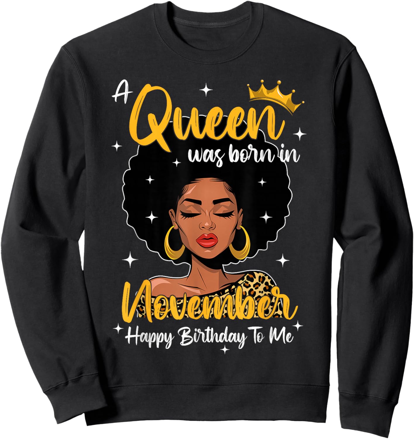 A Queen Was Born In November Birthday Black Woman Leopard Sweatshirt - Sweatshirt | Black