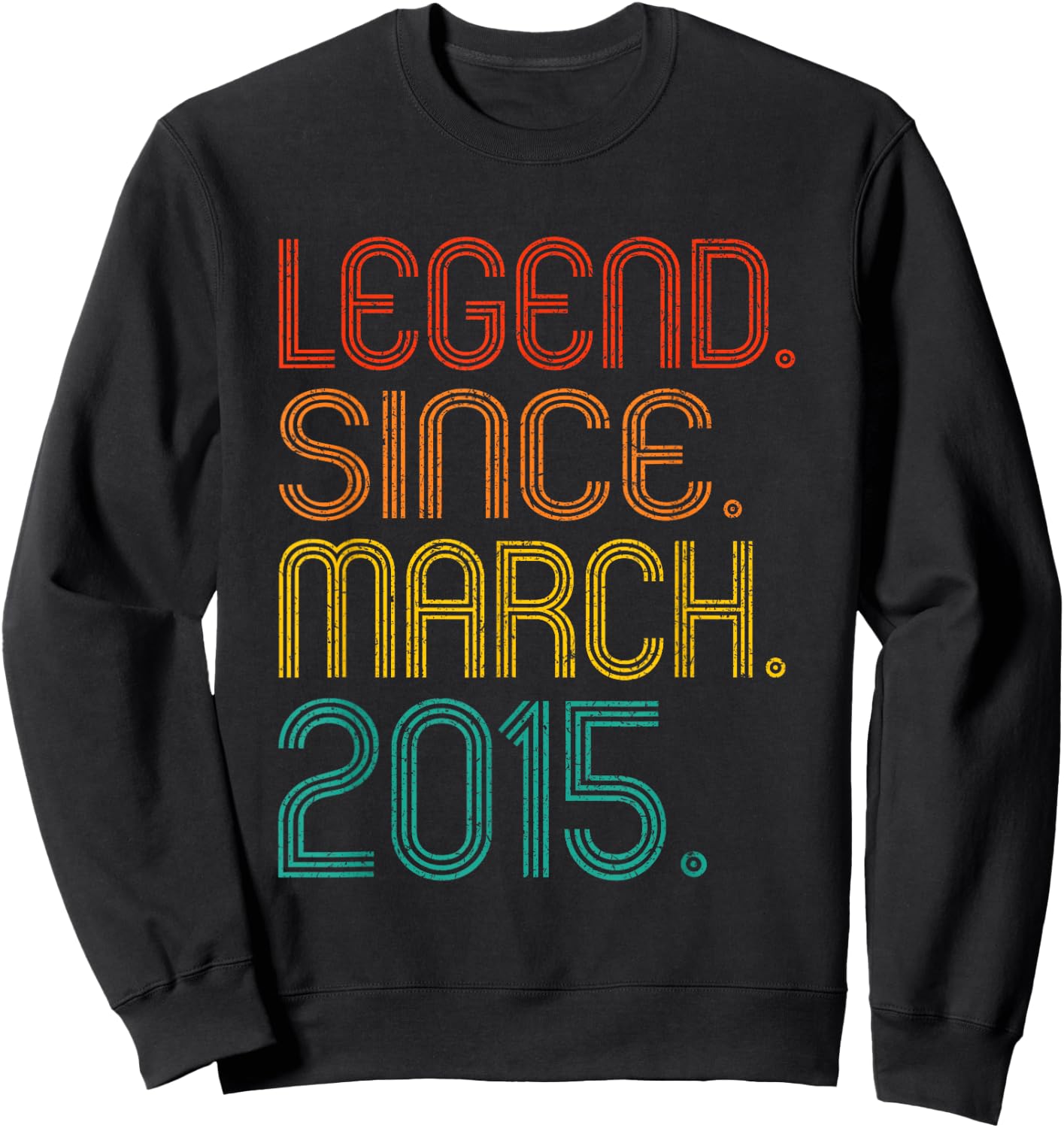 Legend Since March 2015 Birthday Idea 2015 Men Women Vintage Sweatshirt - Sweatshirt | Black