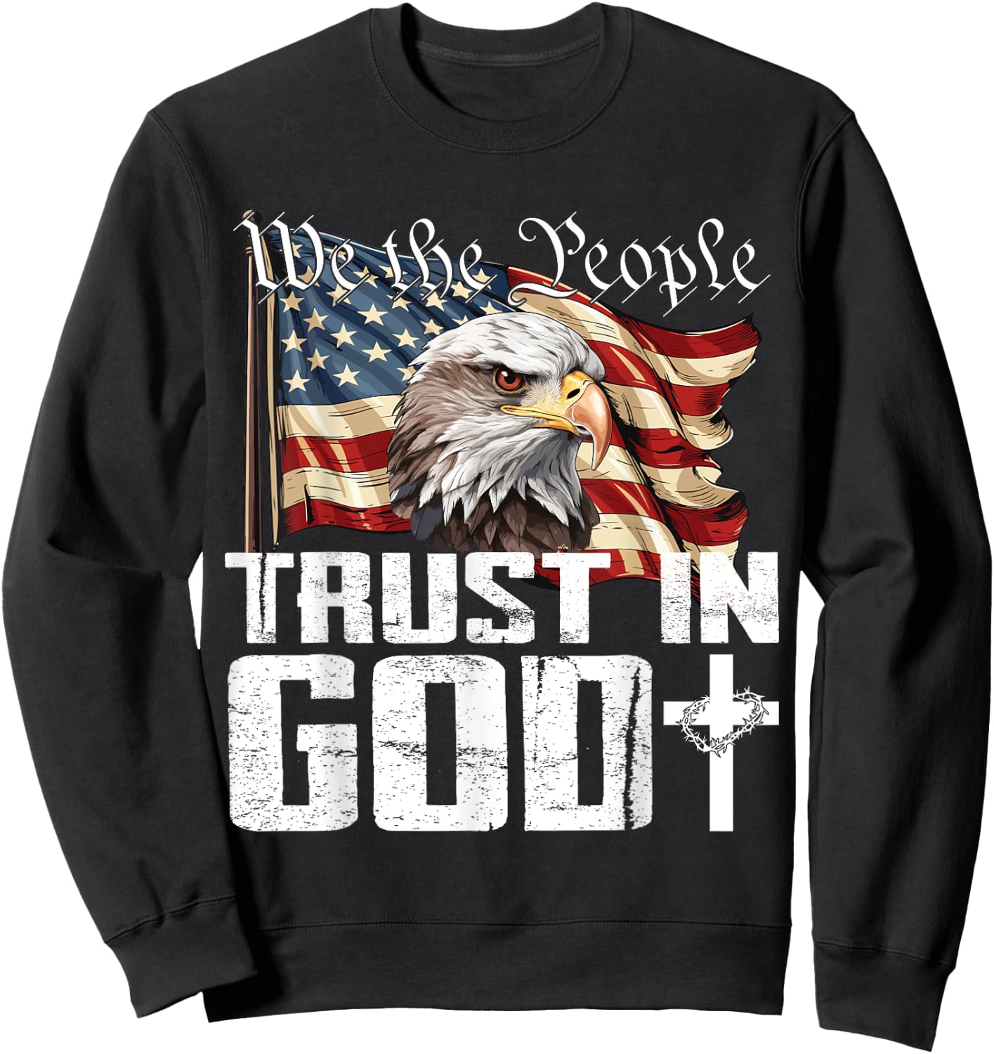 We The People Trust In God US Flag Eagle Sweatshirt - Sweatshirt | Black