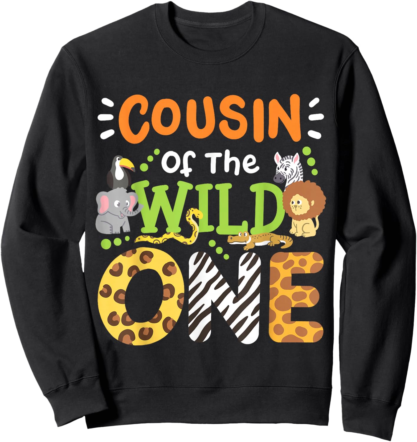 Cousin Of The Wild One Kids Boys Safari Zoo Birthday Family Sweatshirt - Sweatshirt | Black