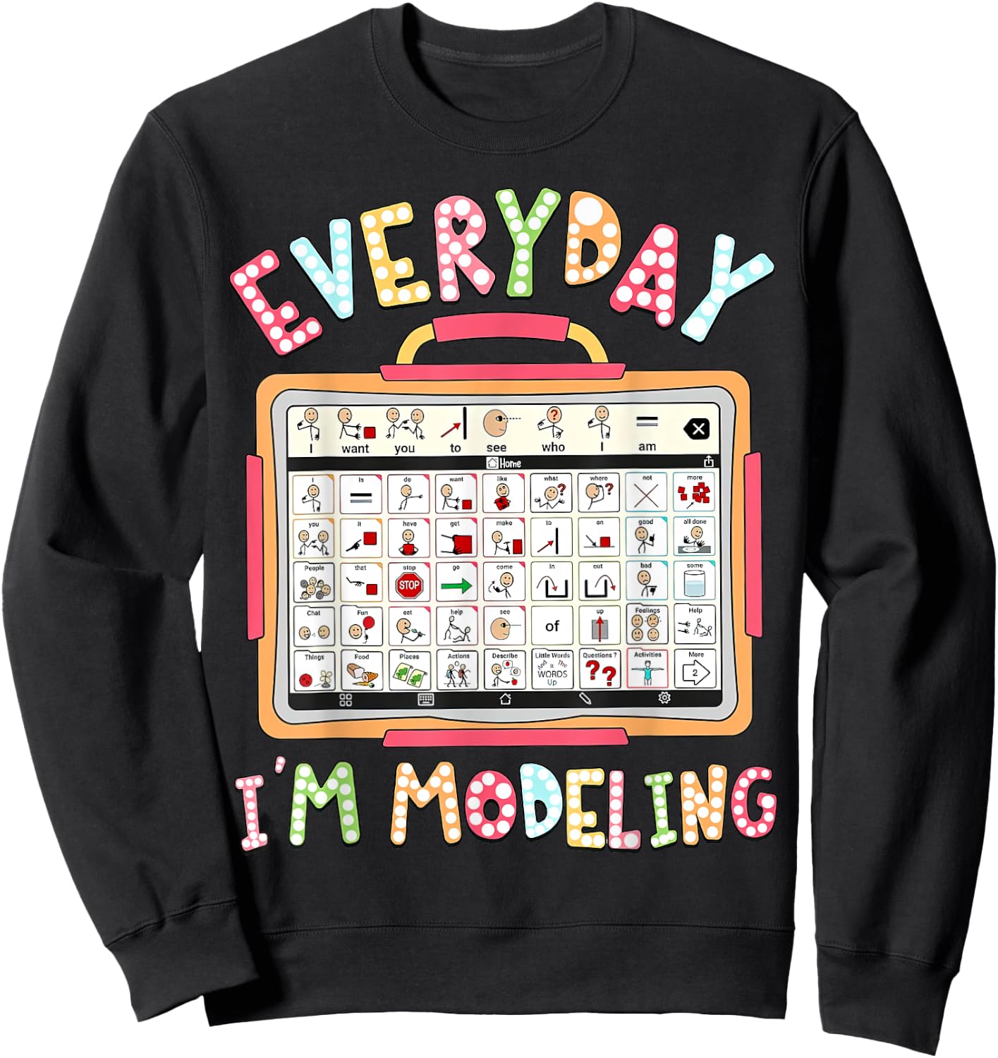Speech Therapy, Everyday I'm Modeling, Speech Therapist Sweatshirt - Sweatshirt | Black