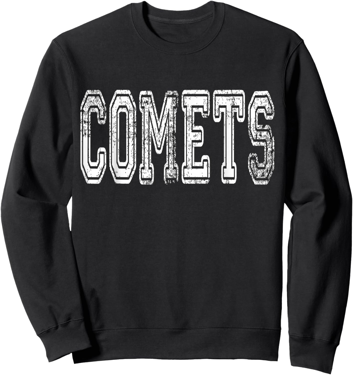 Comets Mascot Distressed Vintage School Sports Name Fans Sweatshirt - Sweatshirt | Black