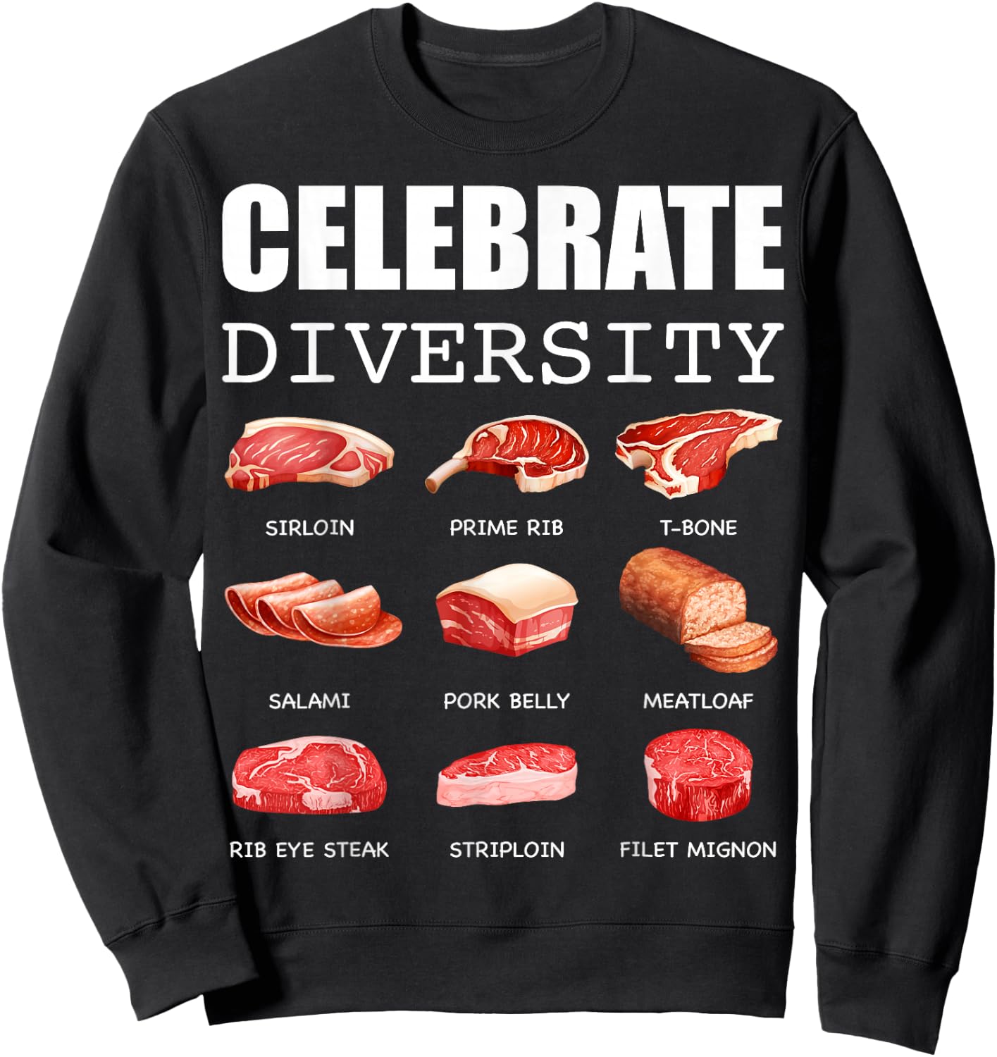 Celebrate Diversity Types of Steak Lovers Funny Steak Sweatshirt - Sweatshirt | Black