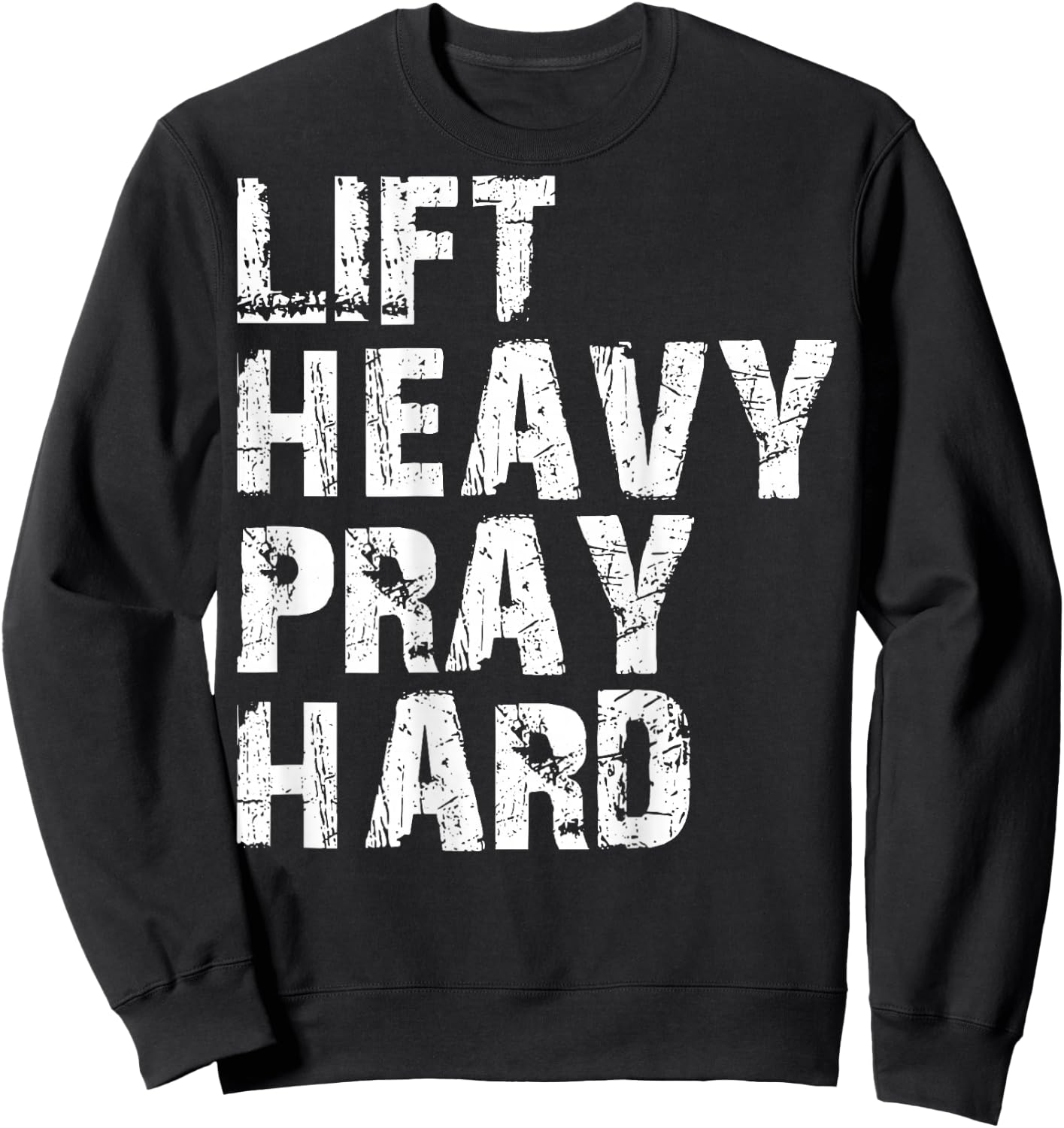 Lift Heavy Pray Hard, Gym Christian Gift Christian , Small, Black Sweatshirt - Sweatshirt | Black