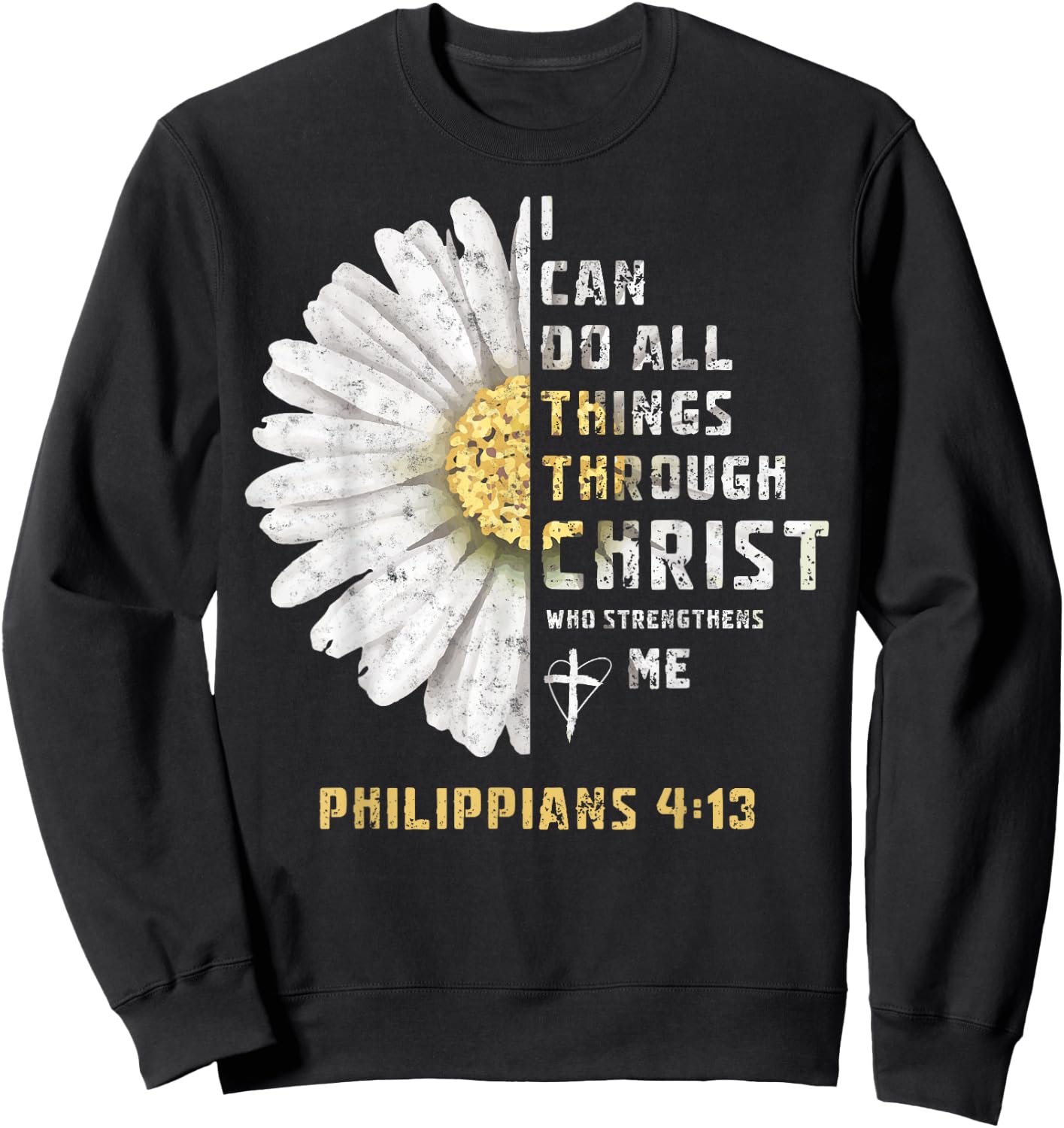 I Can Do All Things Through Christ Christian Bible Lover Sweatshirt - Sweatshirt | Black