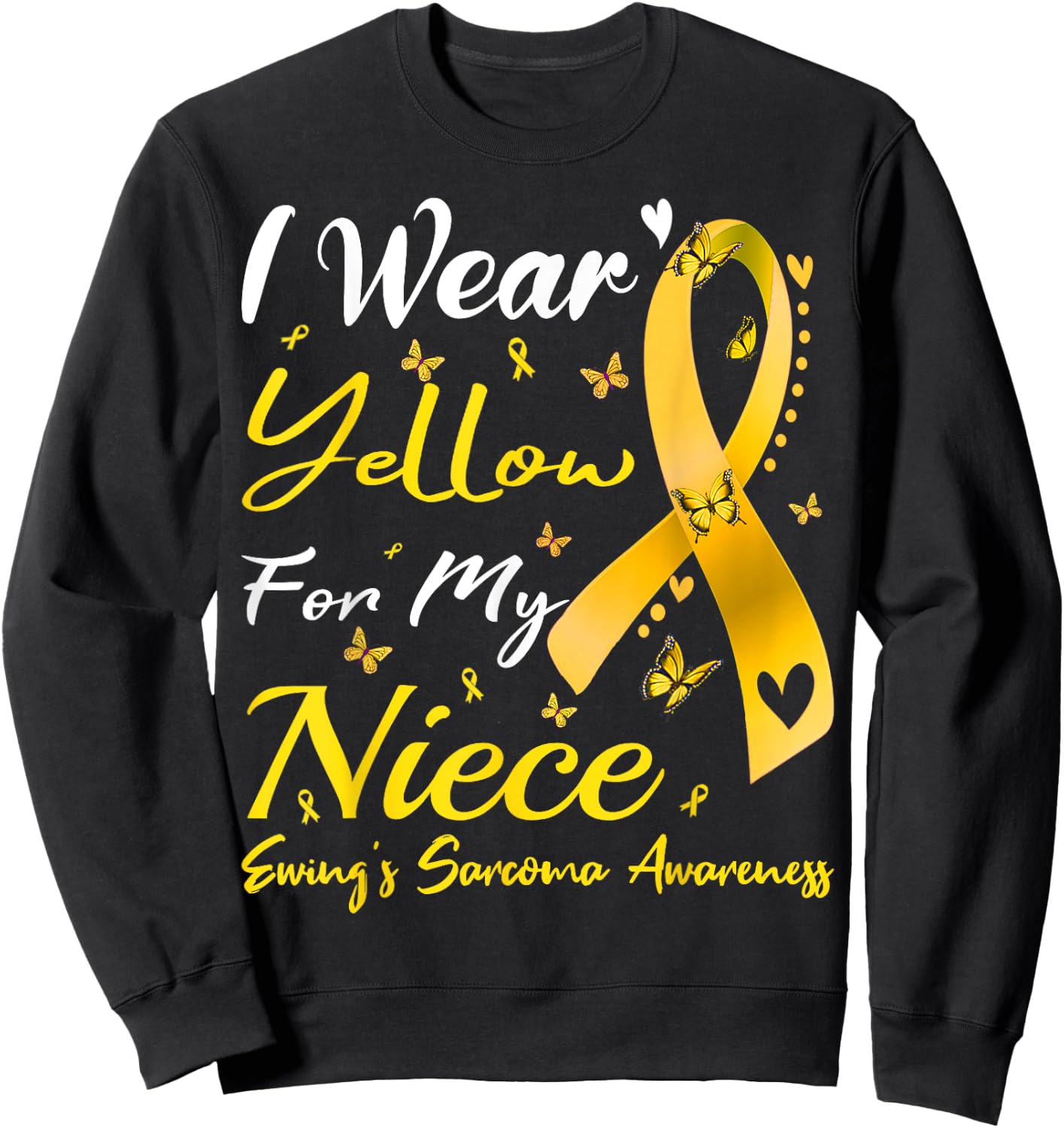 I Wear Yellow For My Niece Ewing Sarcoma Cancer Awareness Sweatshirt - Sweatshirt | Black
