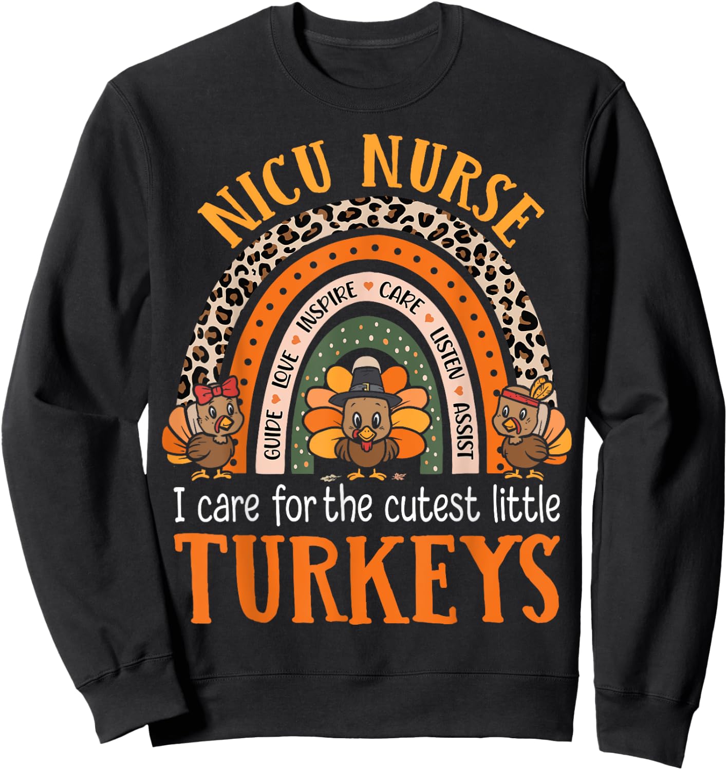 I Care For The Cutest Turkeys Thanksgiving Funny NICU Nurse Sweatshirt - Sweatshirt | Black