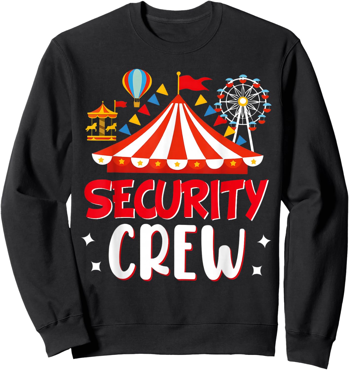 Security Crew Funny Circus Staff Costume Circus Carnival Sweatshirt - Sweatshirt | Black