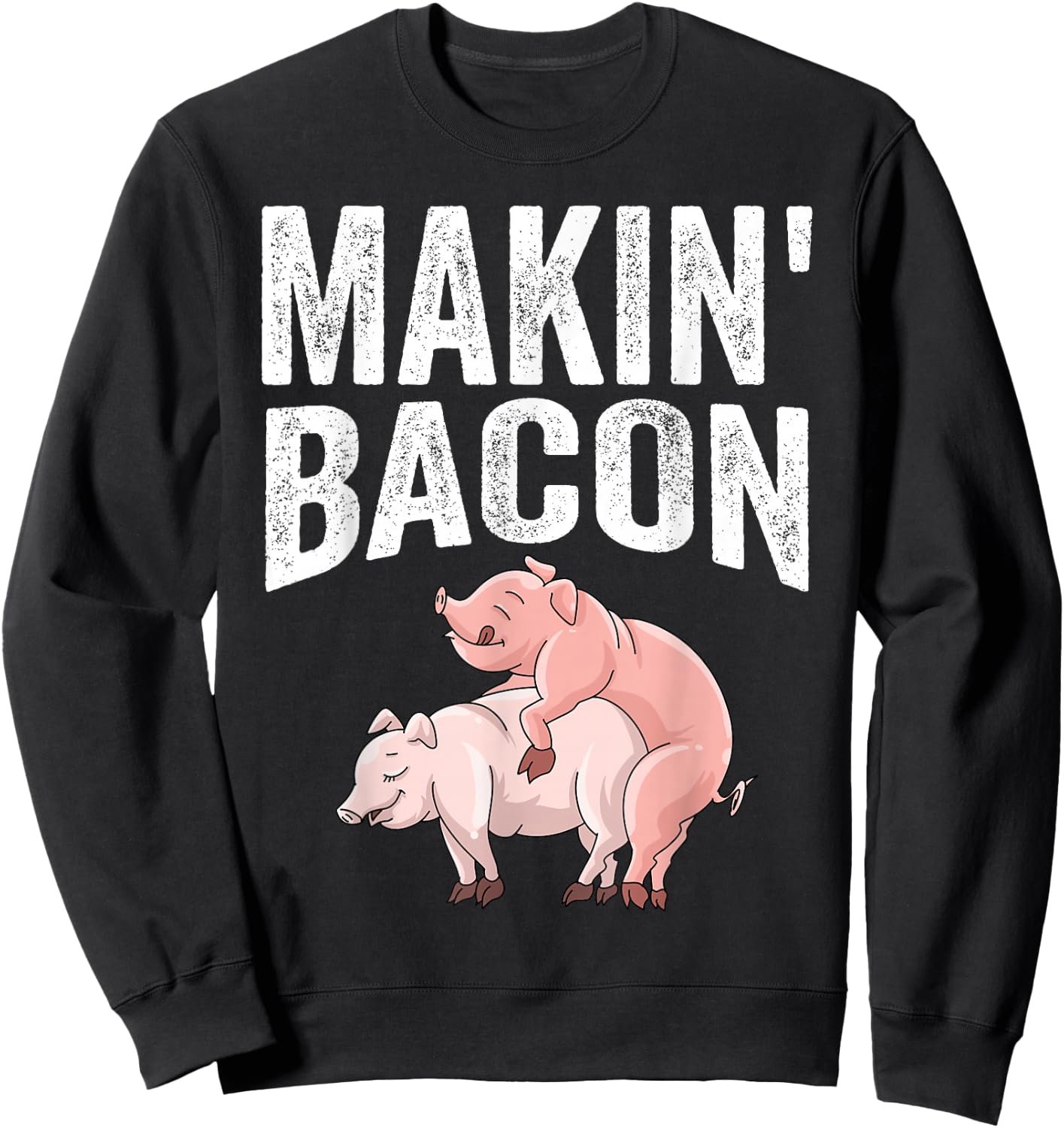 Funny Making Bacon Gift Women Cool Pig Bacon Joke Sweatshirt - Sweatshirt | Black