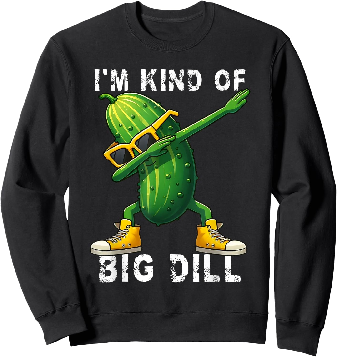 I’m Kind Of Big Dill Pickle Dabbing Halloween Cucumber Sweatshirt - Sweatshirt | Black