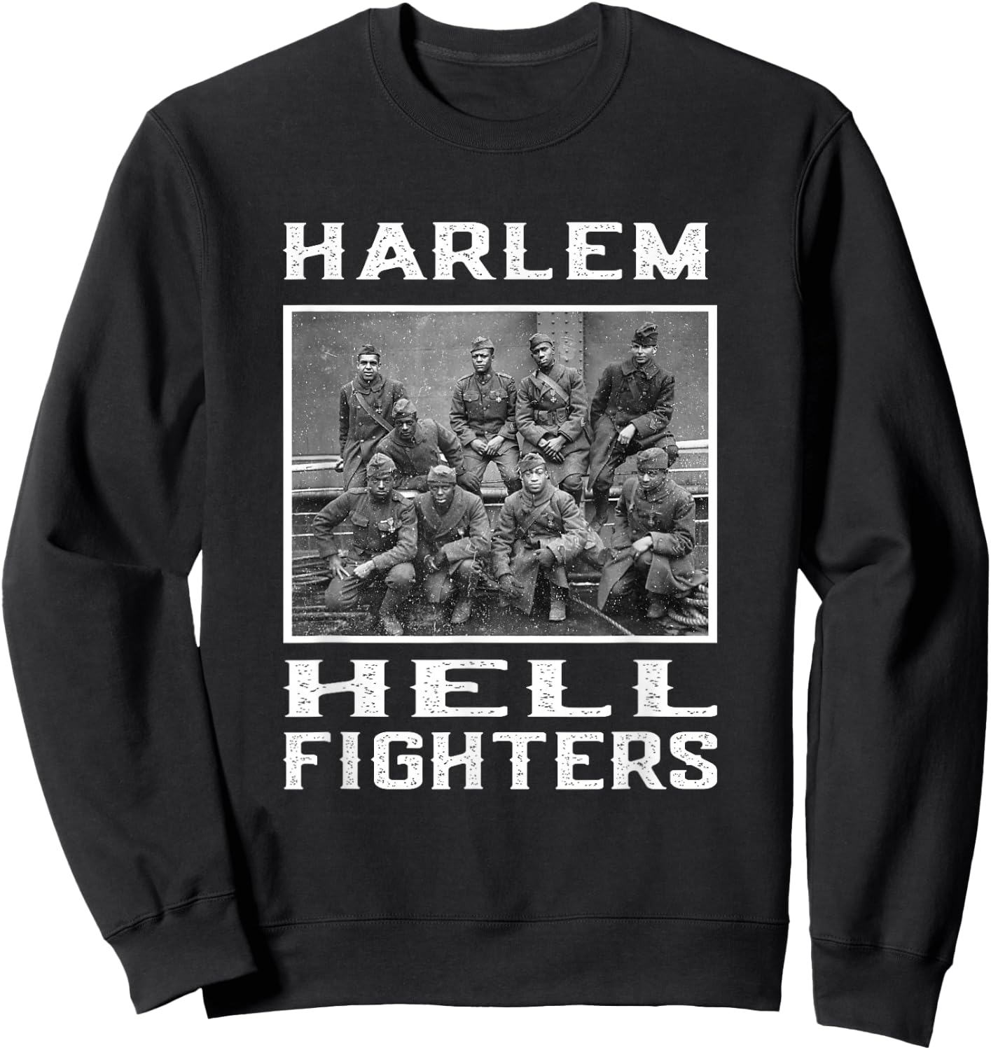 Harlem Hell Fighters Black History Pride Sweatshirt - Sweatshirt | Black