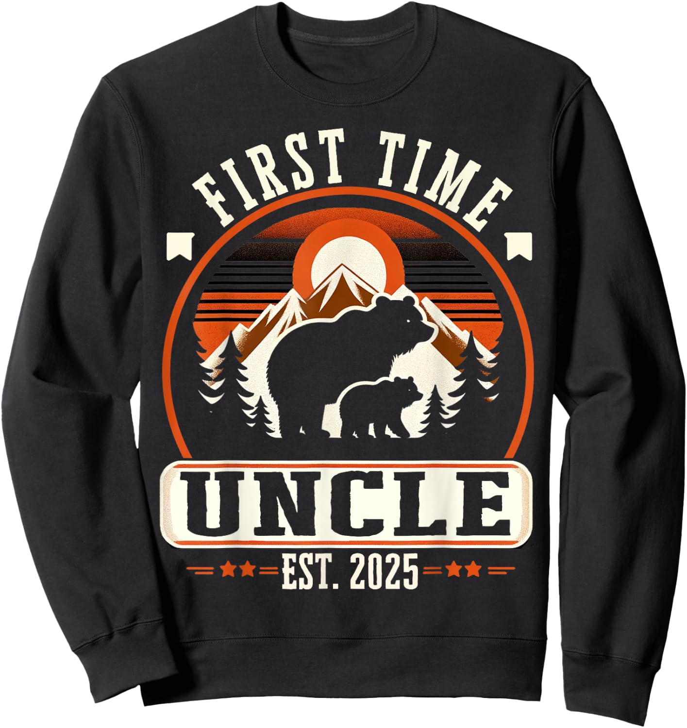 First Time Uncle Est 2025 for New Dad Funny Fathers Day Sweatshirt - Sweatshirt | Black
