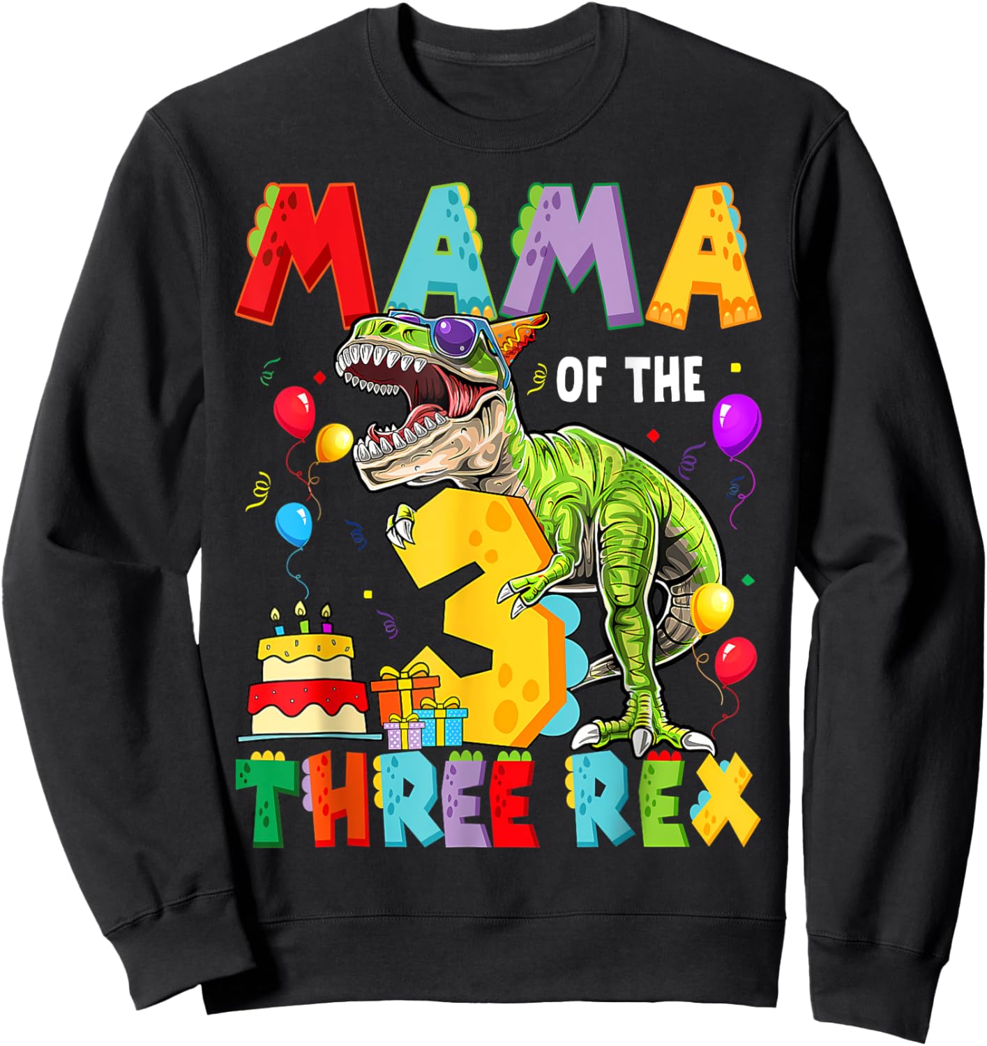 Mama Of The Three Rex 3Rd Birthday Boy Dinosaur T-Rex Sweatshirt - Sweatshirt | Black