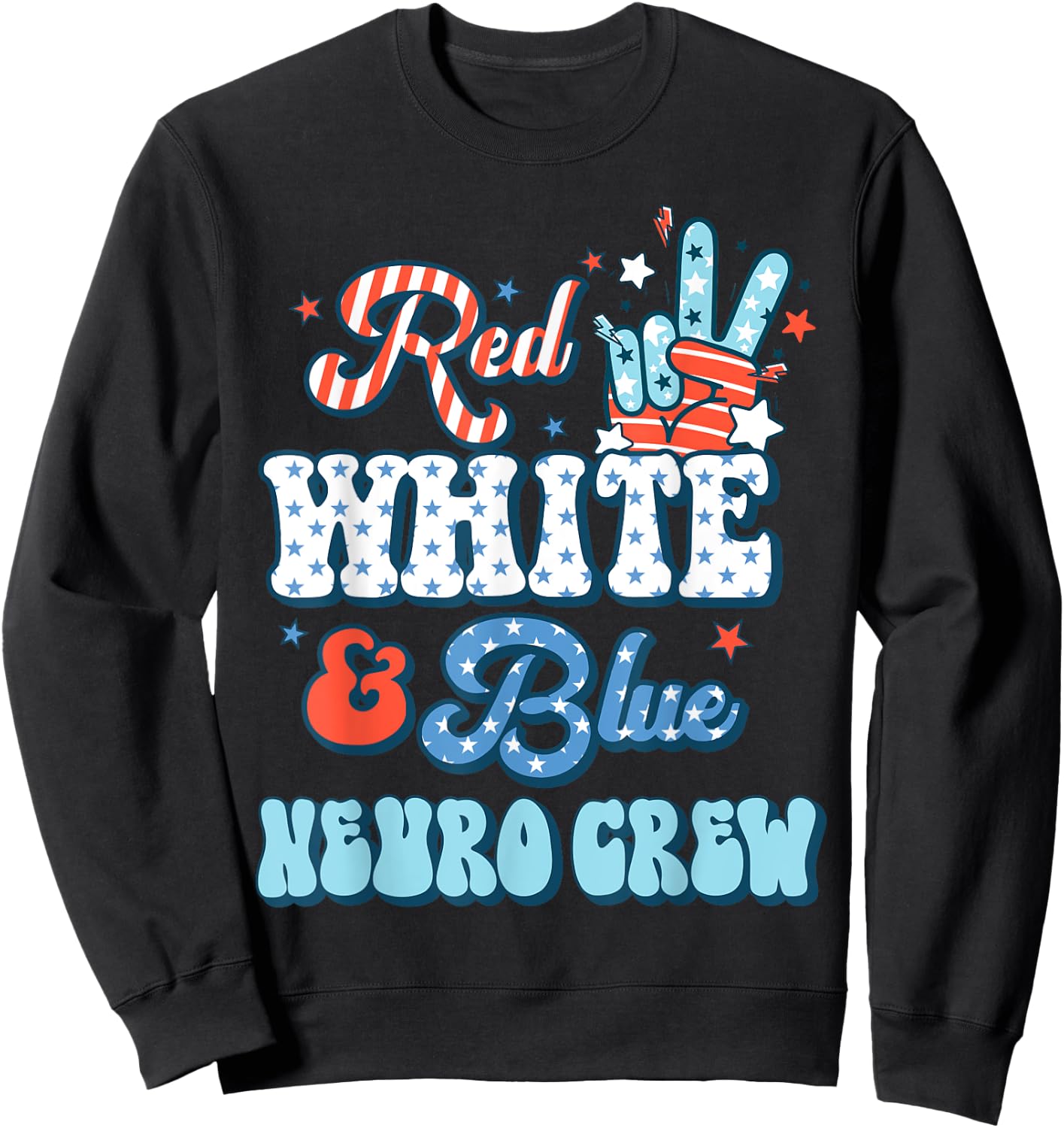 Red White Blue Neuro Crew Nurse 4th July Neurology RN Sweatshirt - Sweatshirt | Black