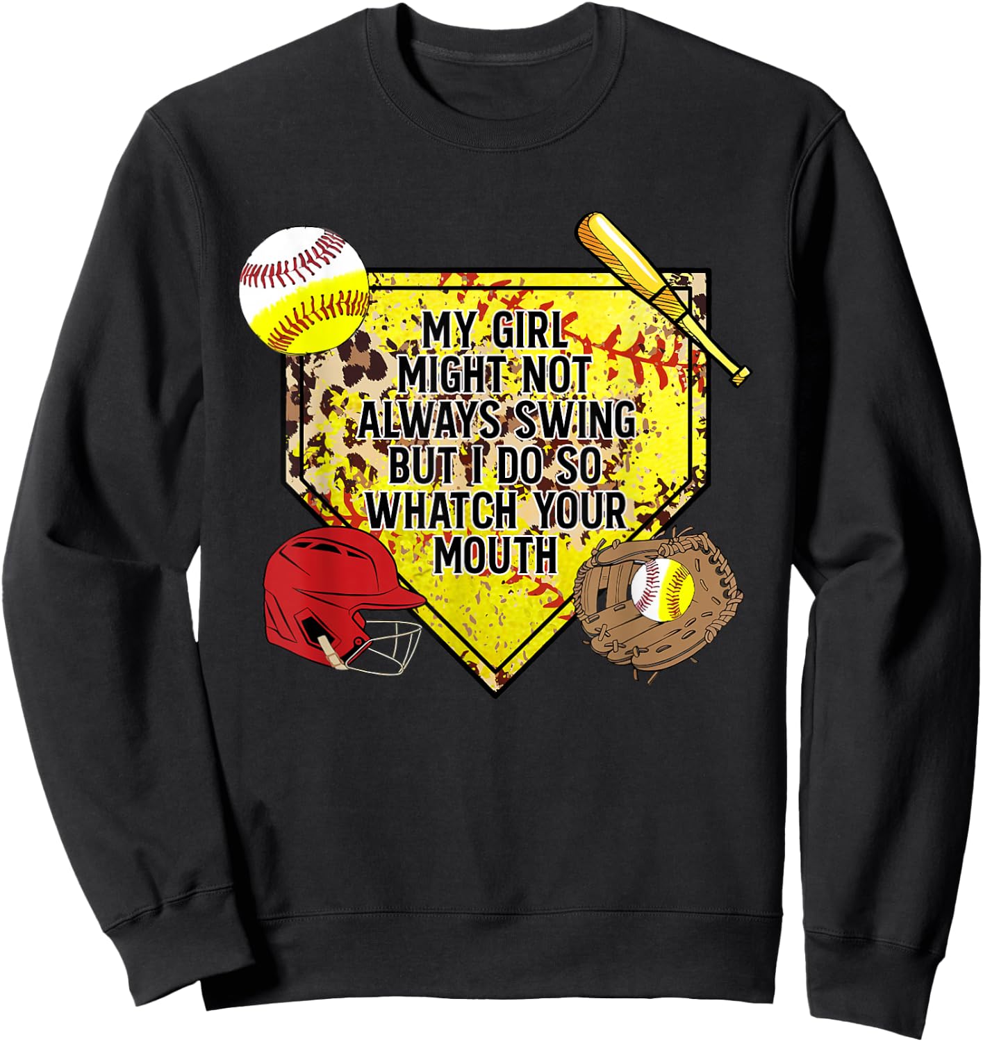 My Girl Might Not Always Swing But I Do So Watch Your Mouth Sweatshirt - Sweatshirt | Black