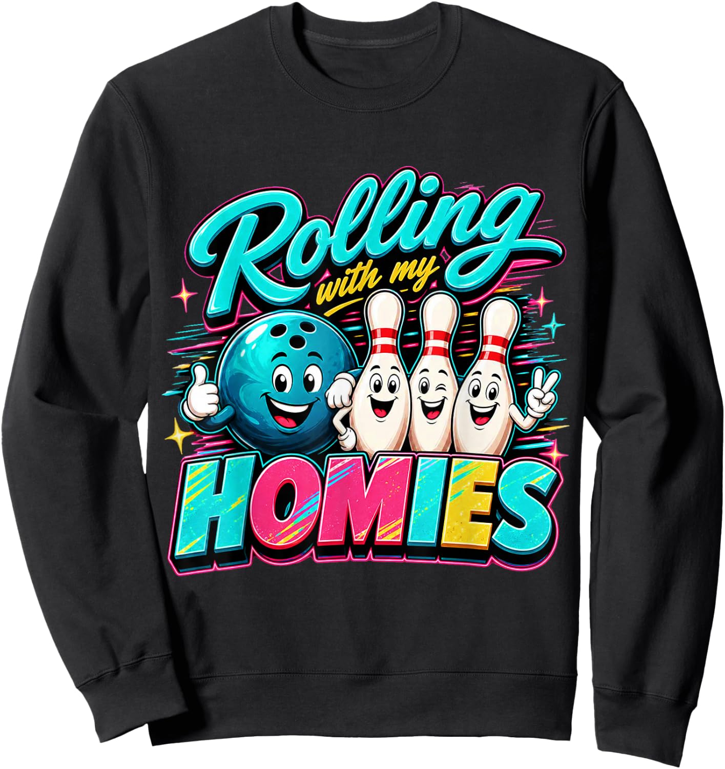 Rolling with My Homies Funny Bowling Friends Crew Humor Sweatshirt - Sweatshirt | Black