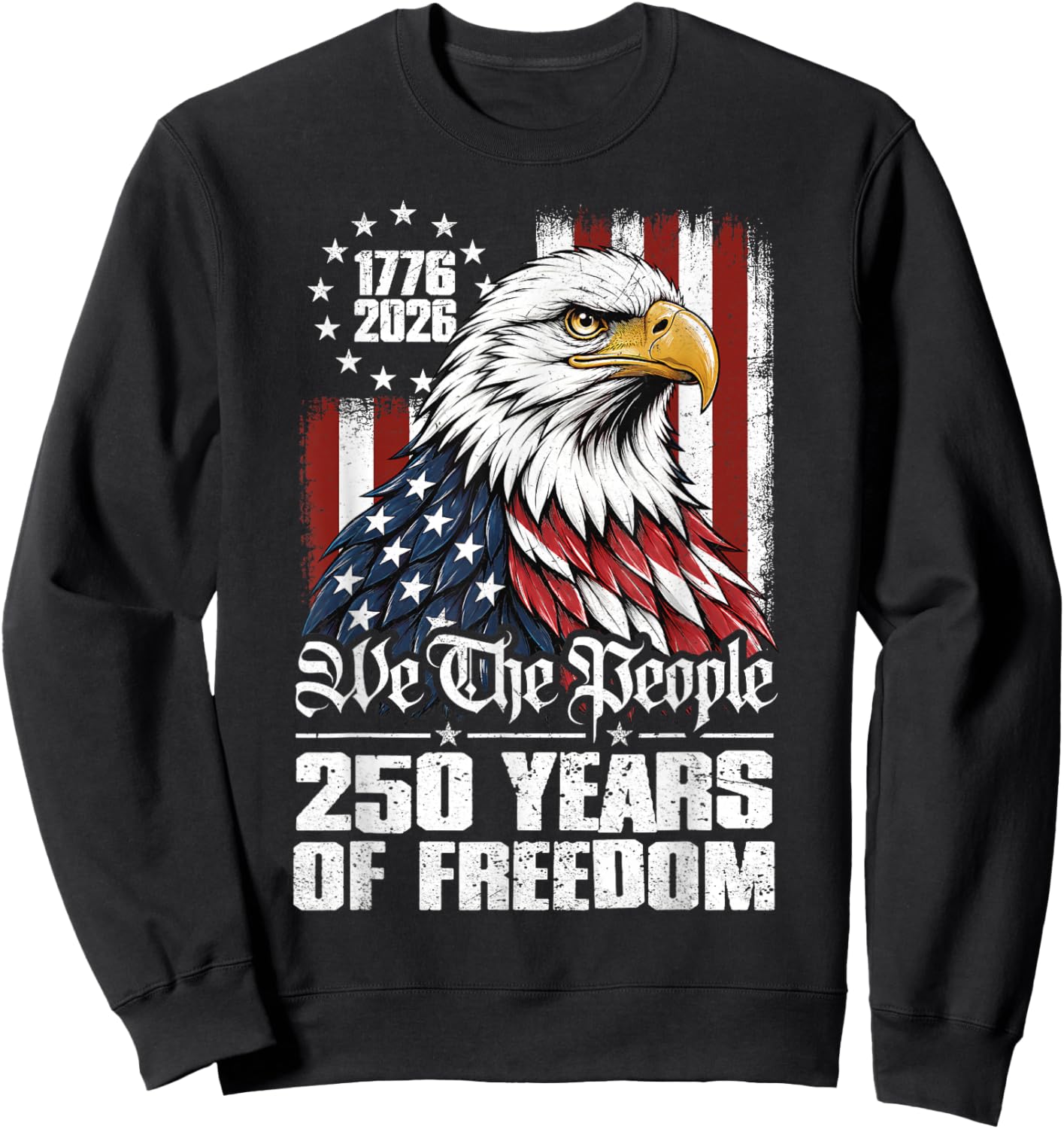 250 Years Eagle American Flag 250th Anniversary 4th of July Sweatshirt - Sweatshirt | Black