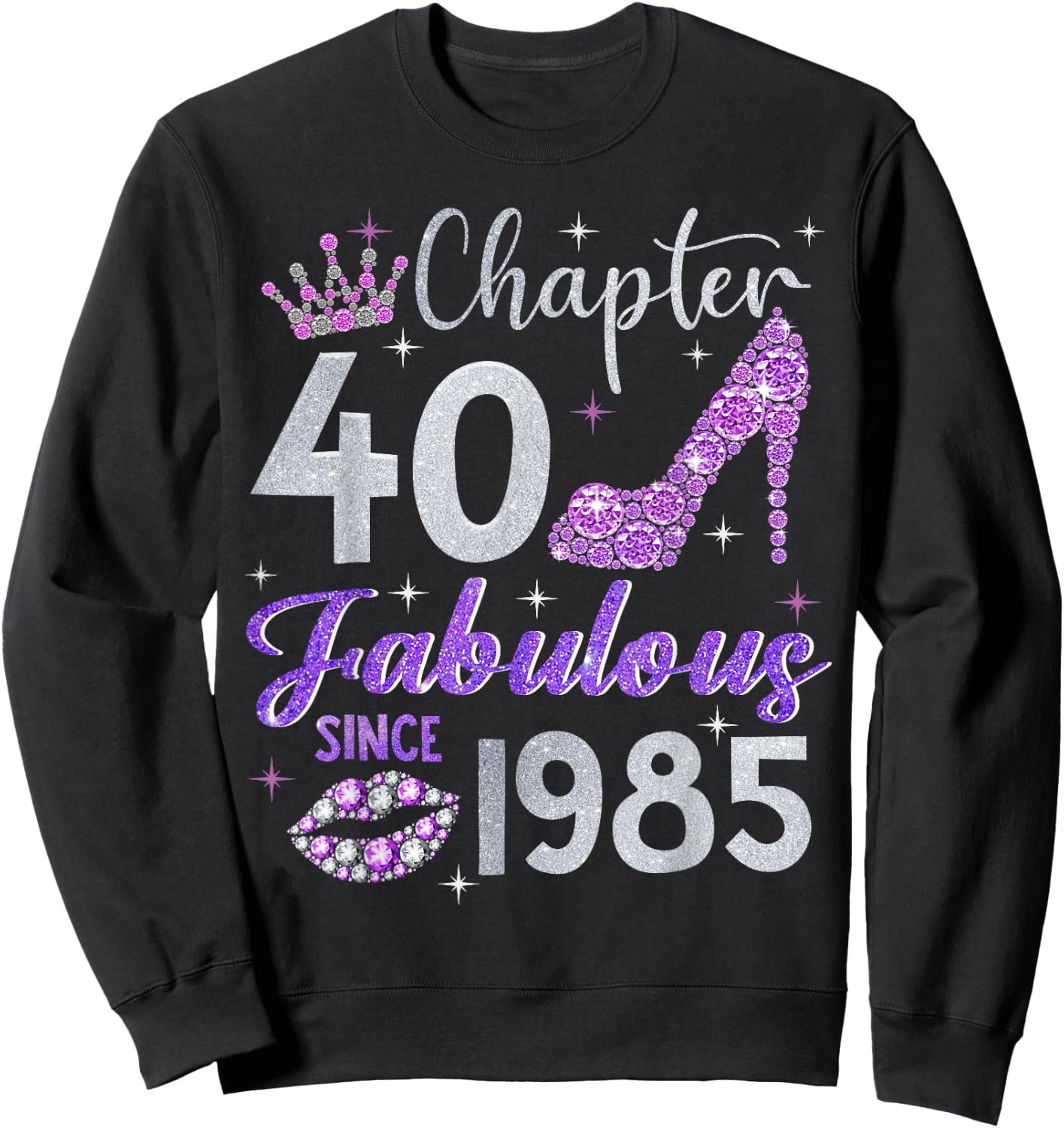 Chapter 40 Fabulous Since 1985 40th Birthday Women Girl Sweatshirt - Sweatshirt | Black
