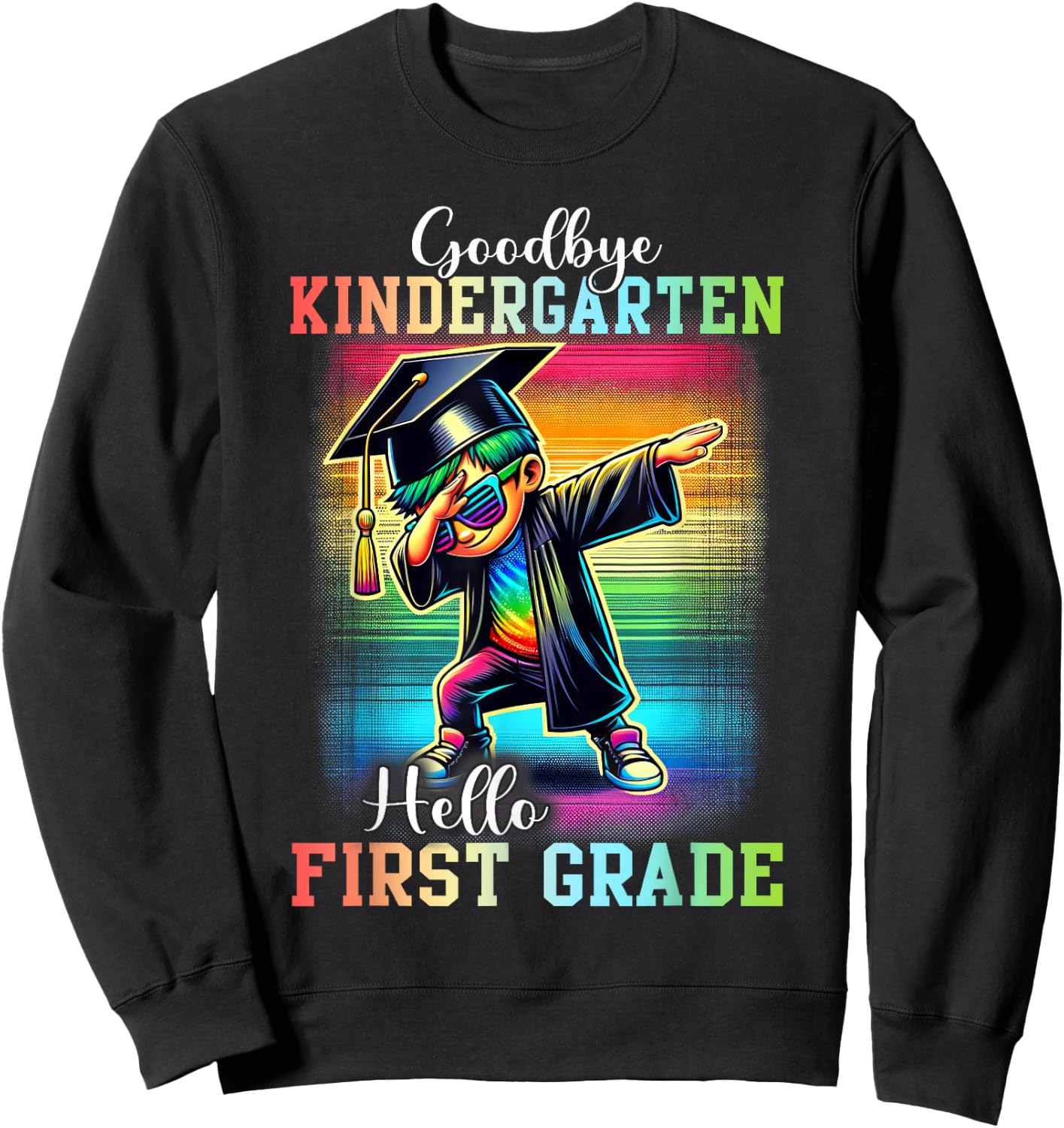 Goodbye Kindergarten Hello 1st Grade Last Day Dabbing Boy Sweatshirt - Sweatshirt | Black