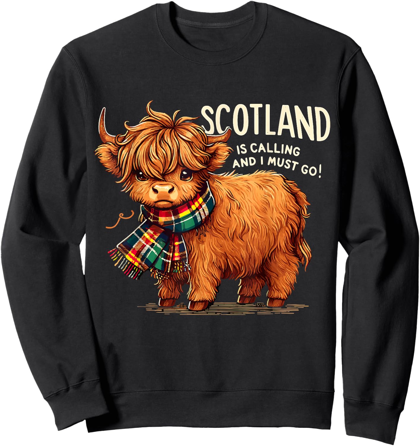 Scotland is Calling and I Must go Scotland Vacation Sweatshirt - Sweatshirt | Black